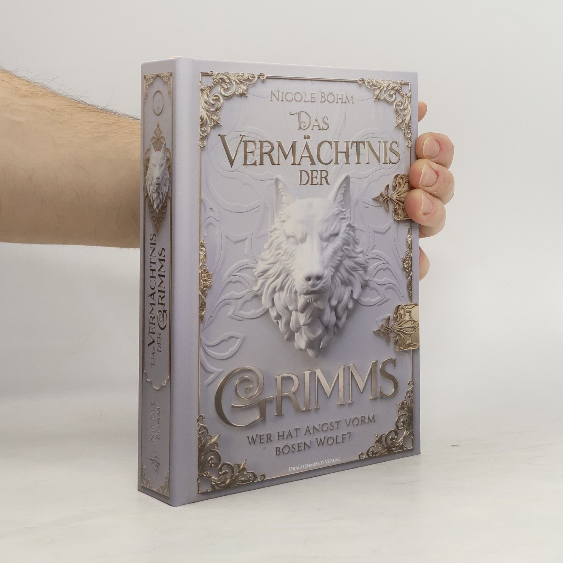 Nicole Böhm Das Vermächtnis der Grimms - Wer hat Angst vorm bösen Wolf?