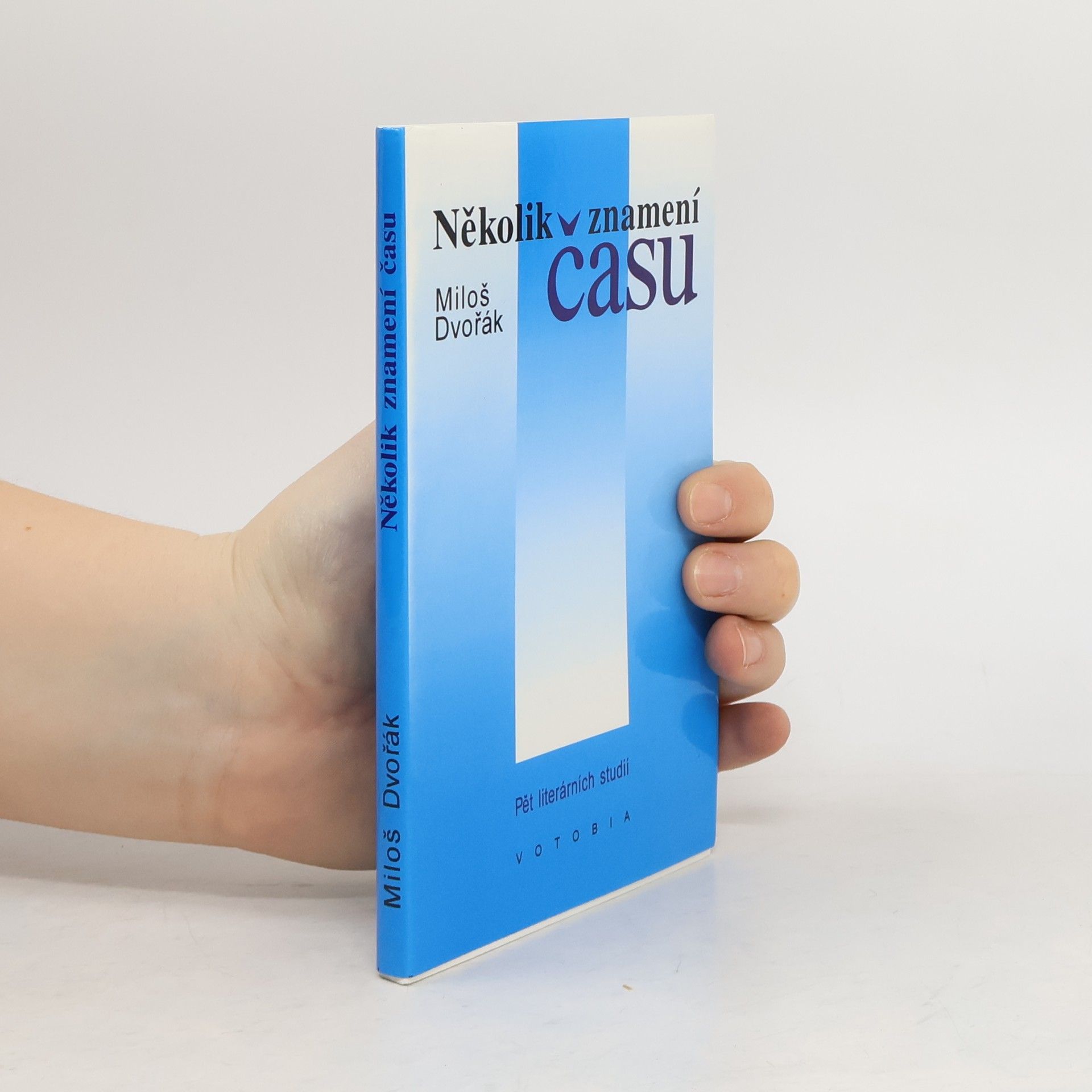Miloš Dvořák Několik znamení času