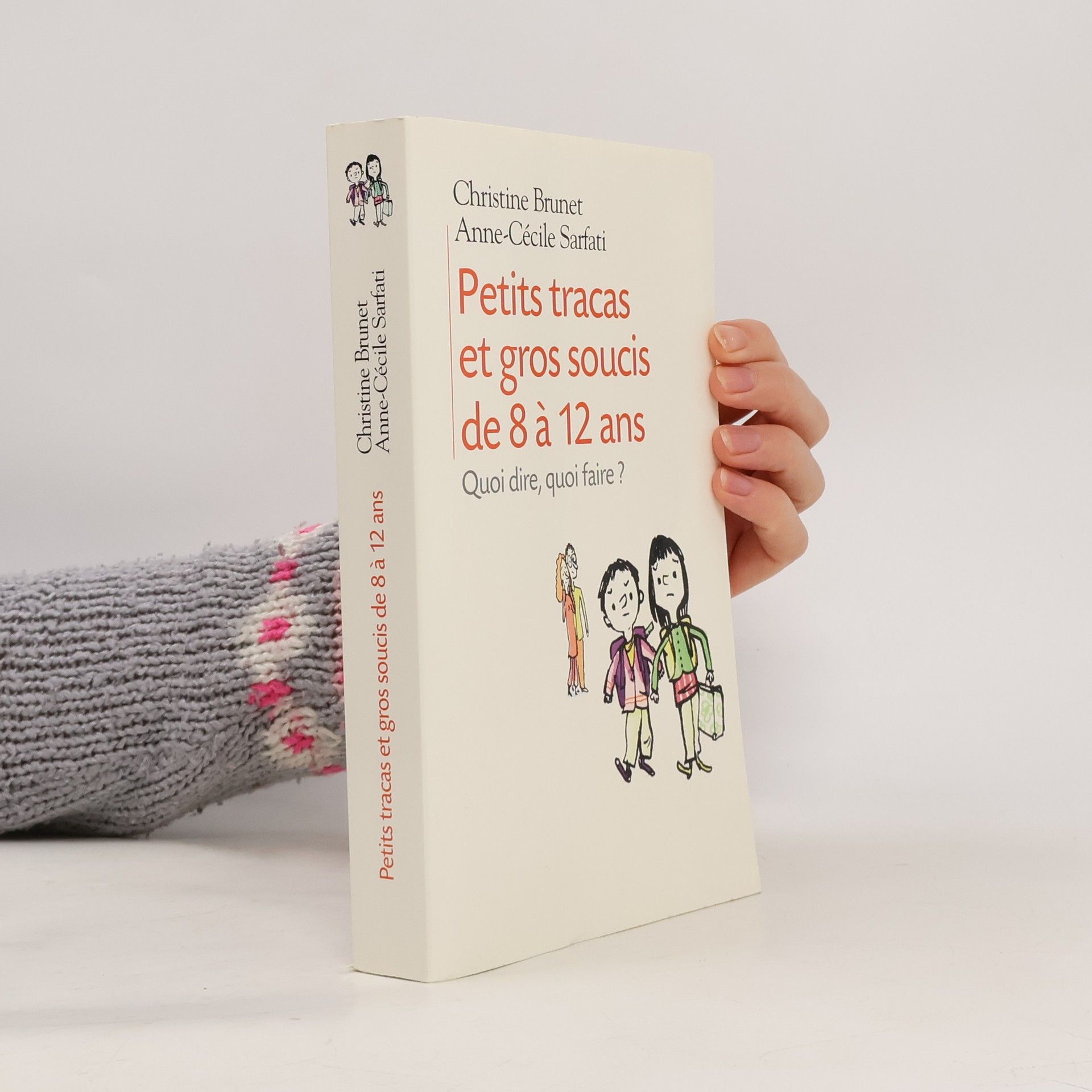 Christine Brunet Petits tracas et gros soucis de 8 à 12 ans