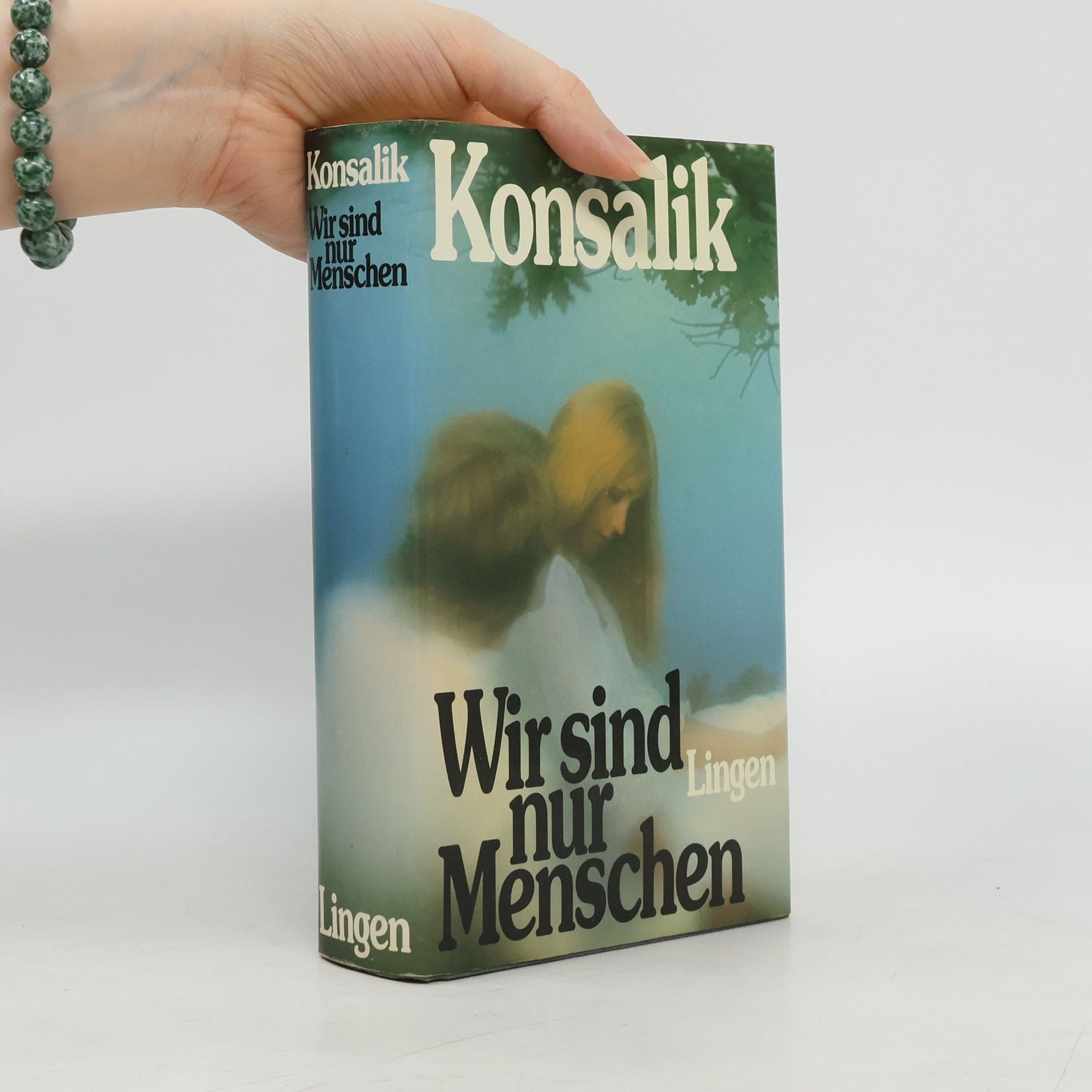 Heinz G. Konsalik Wir sind nur Menschen