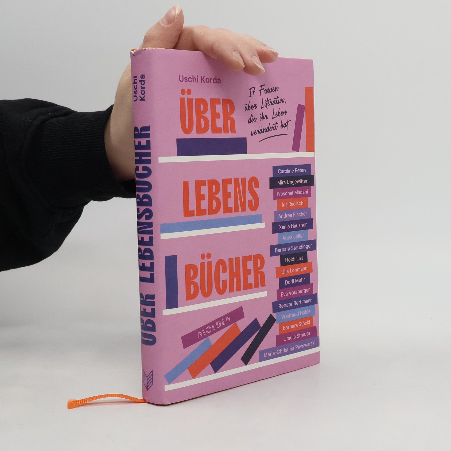 Uschi Korda Über Lebensbücher. 16 Frauen über Literatur, die ihr Leben verändert hat