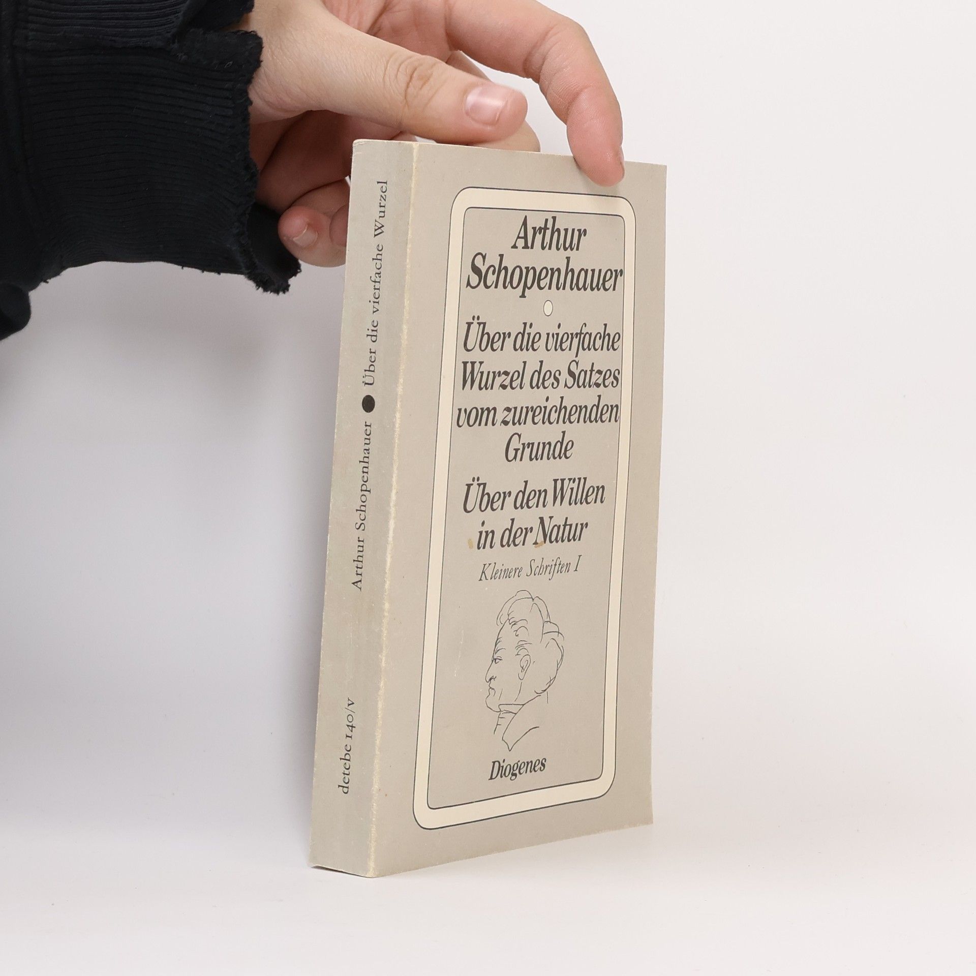 Arthur Schopenhauer Über die vierfache Wurzel des Satzes vom zureichenden Grunde /Über den Willen der Natur