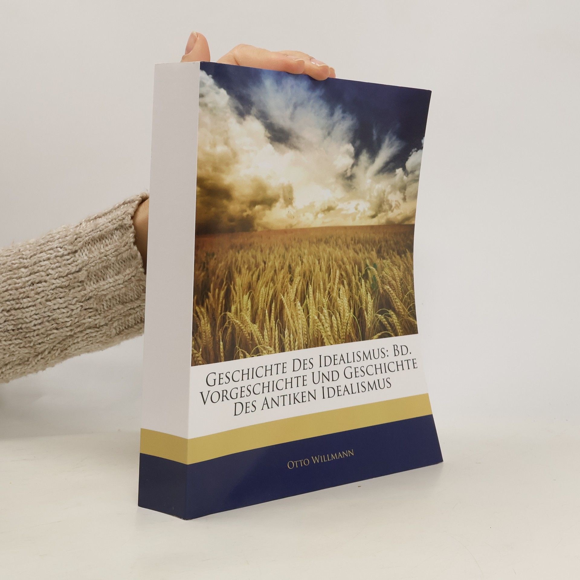 Otto Willmann Geschichte des Idealismus