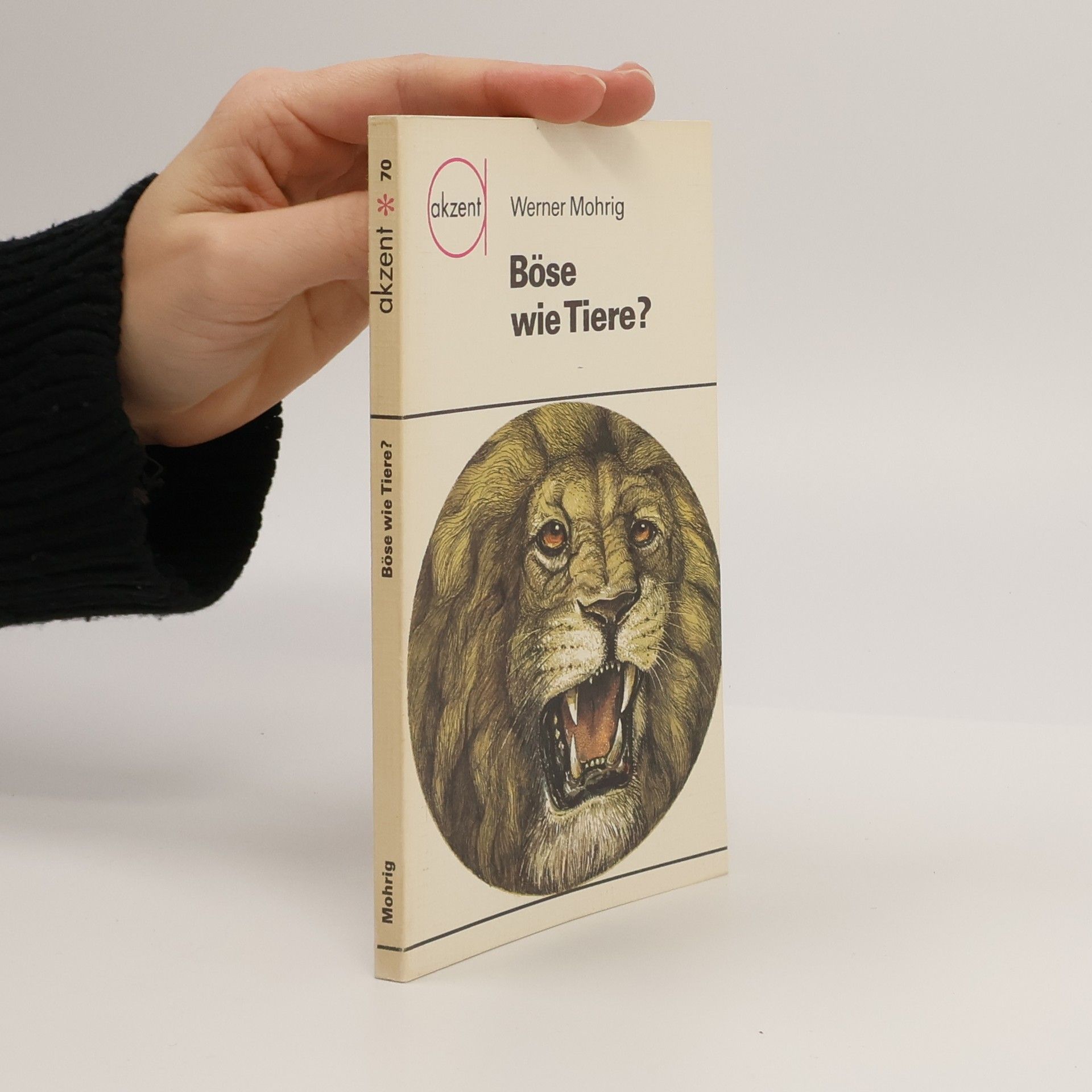 Werner Mohrig Böse wie Tiere?