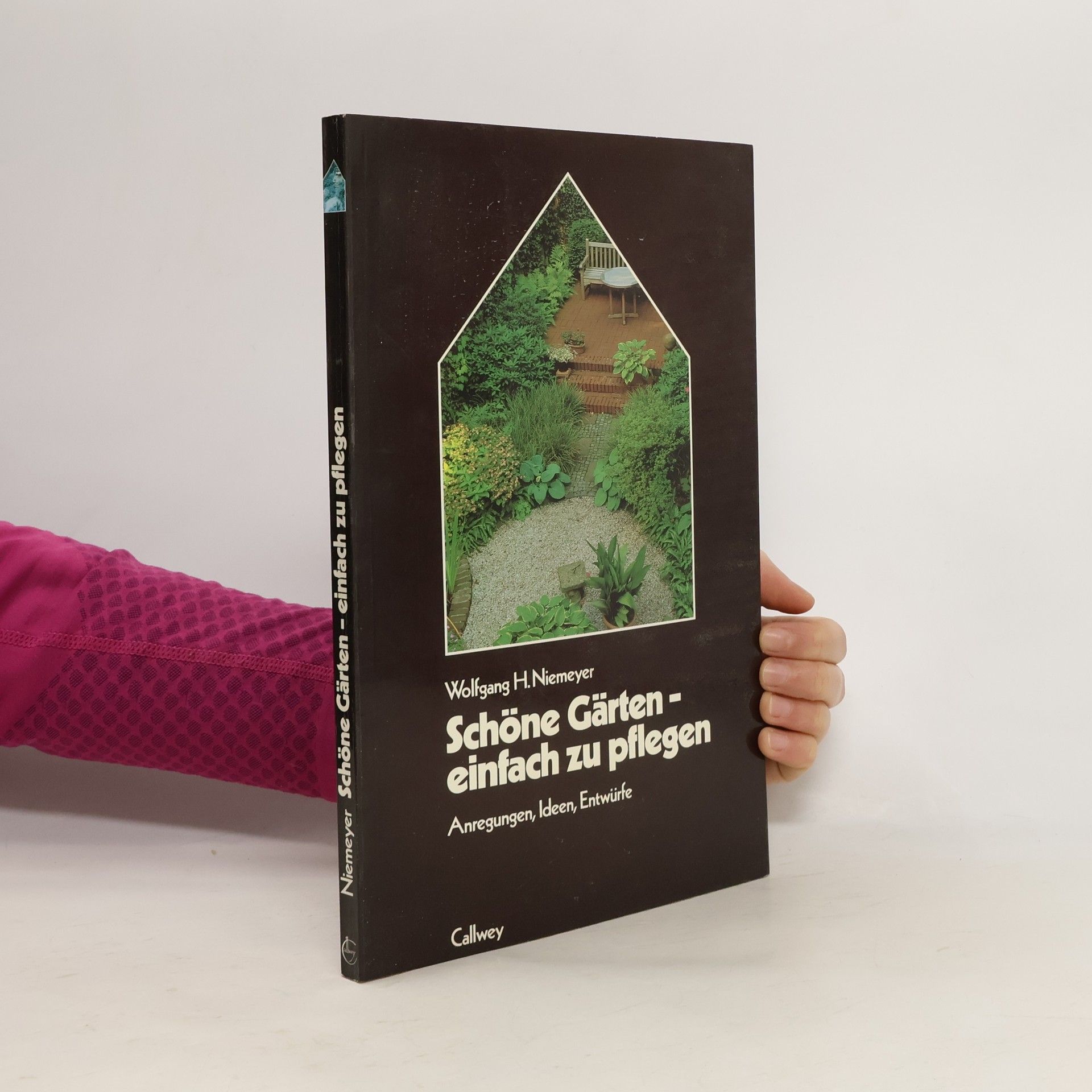 Wolfgang H. Niemeyer Schöne Gärten - einfach zu pflegen
