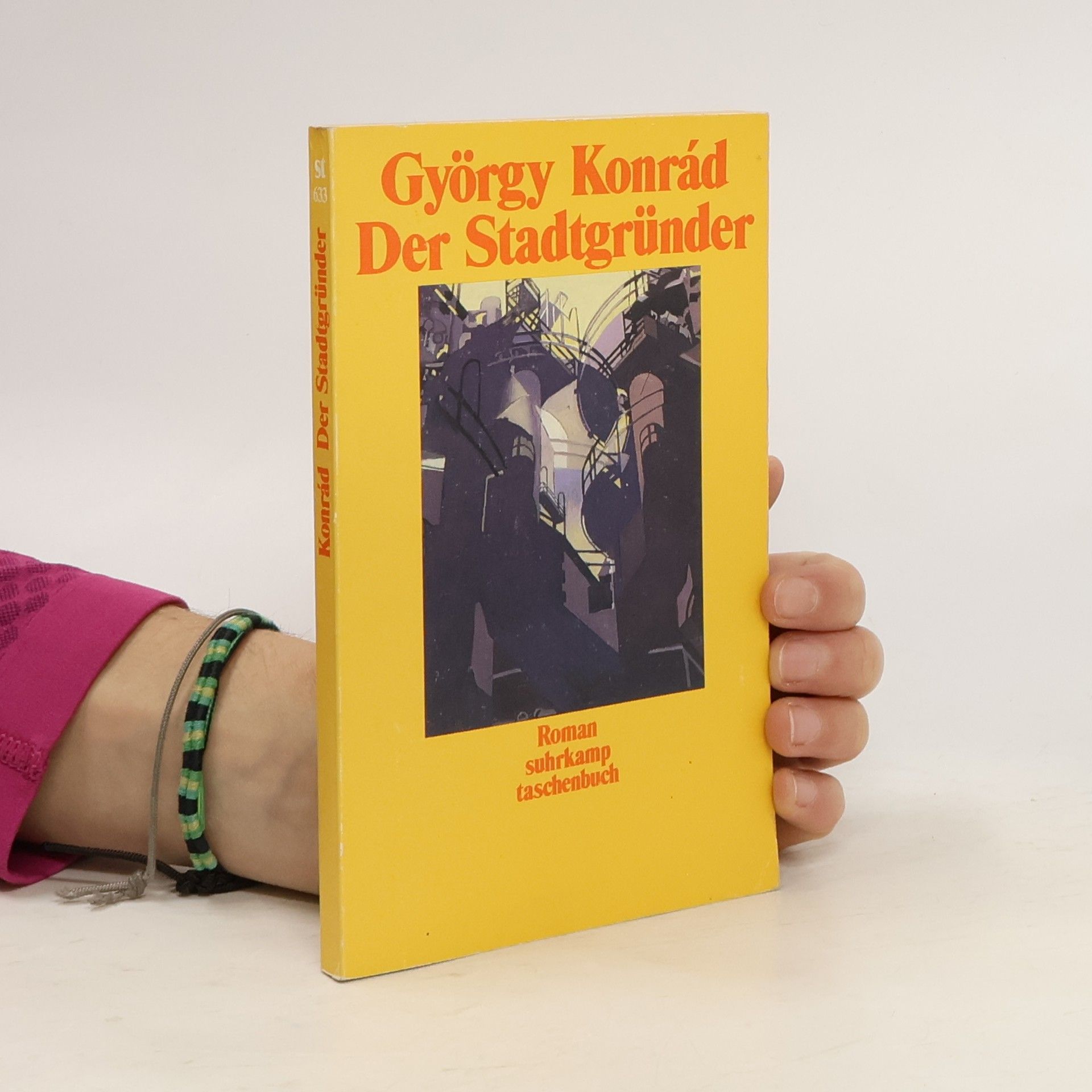 György Konrád Der Stadtgründer. Roman