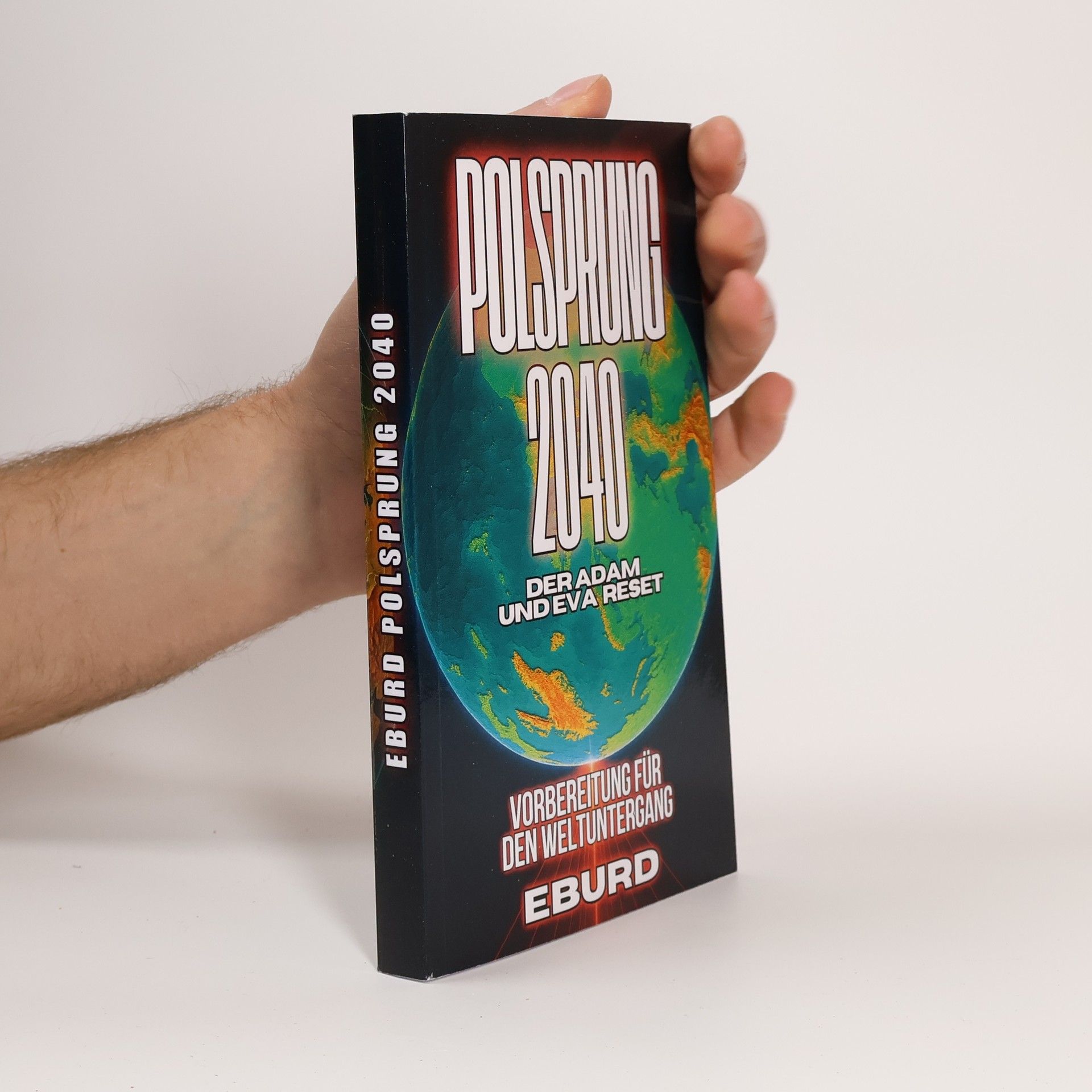 Autorenkollektiv Polsprung 2040 Der Adam und Eva Reset Vorbereitung für den Weltuntergang