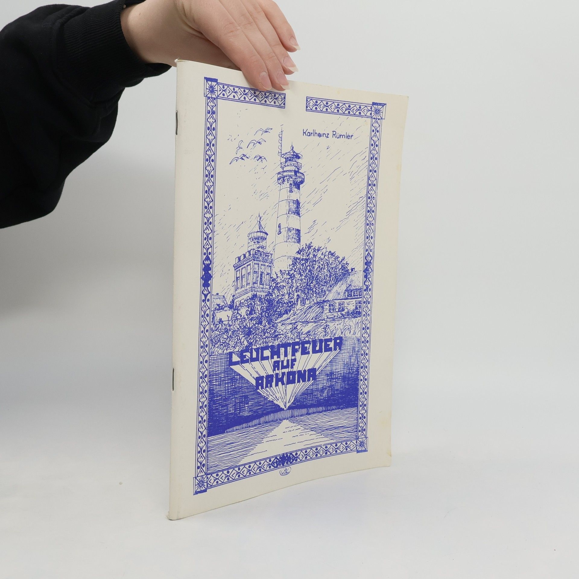 Karlheinz Rümler Leuchtfeuer auf Arkona