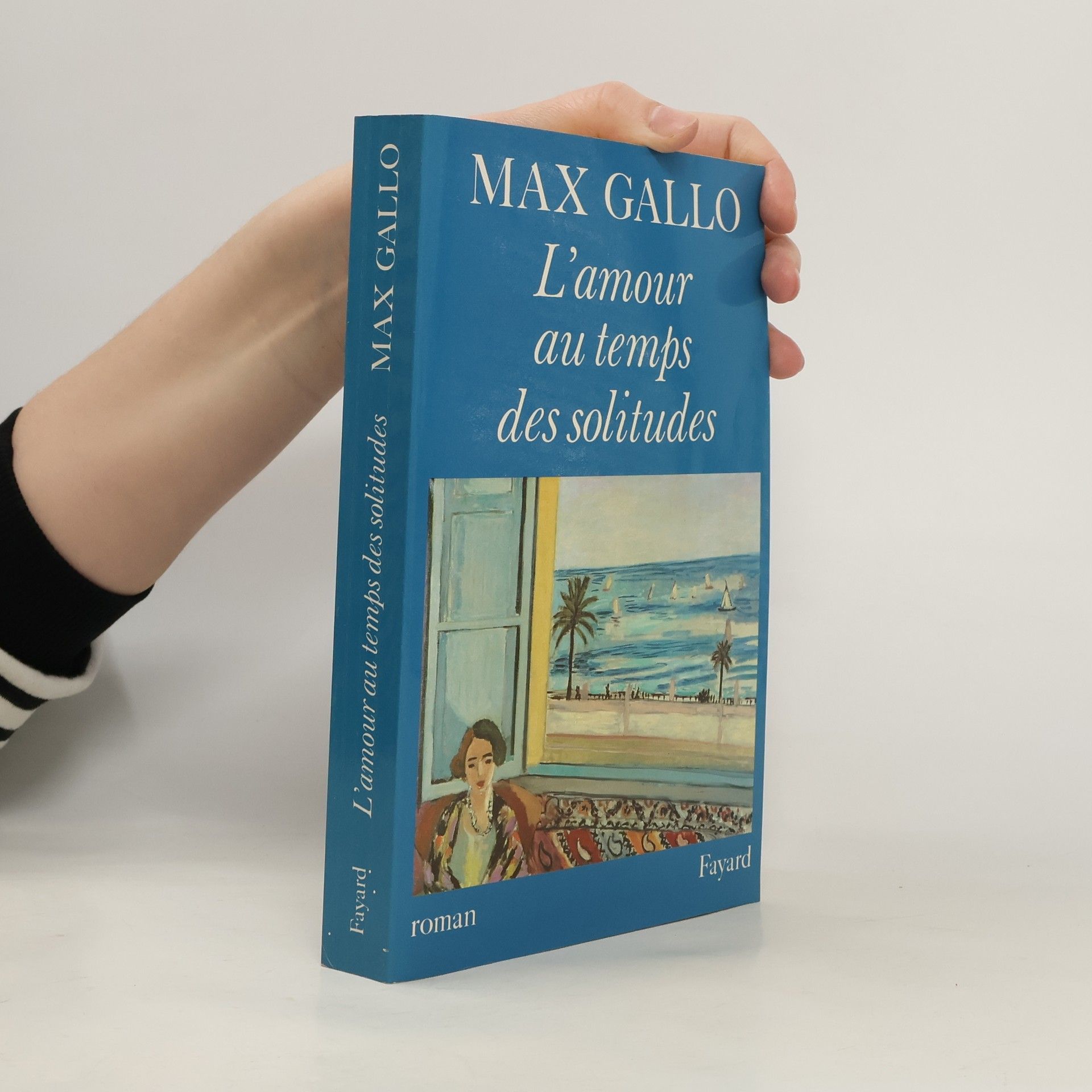 Max Gallo L'amour au temps des solitudes