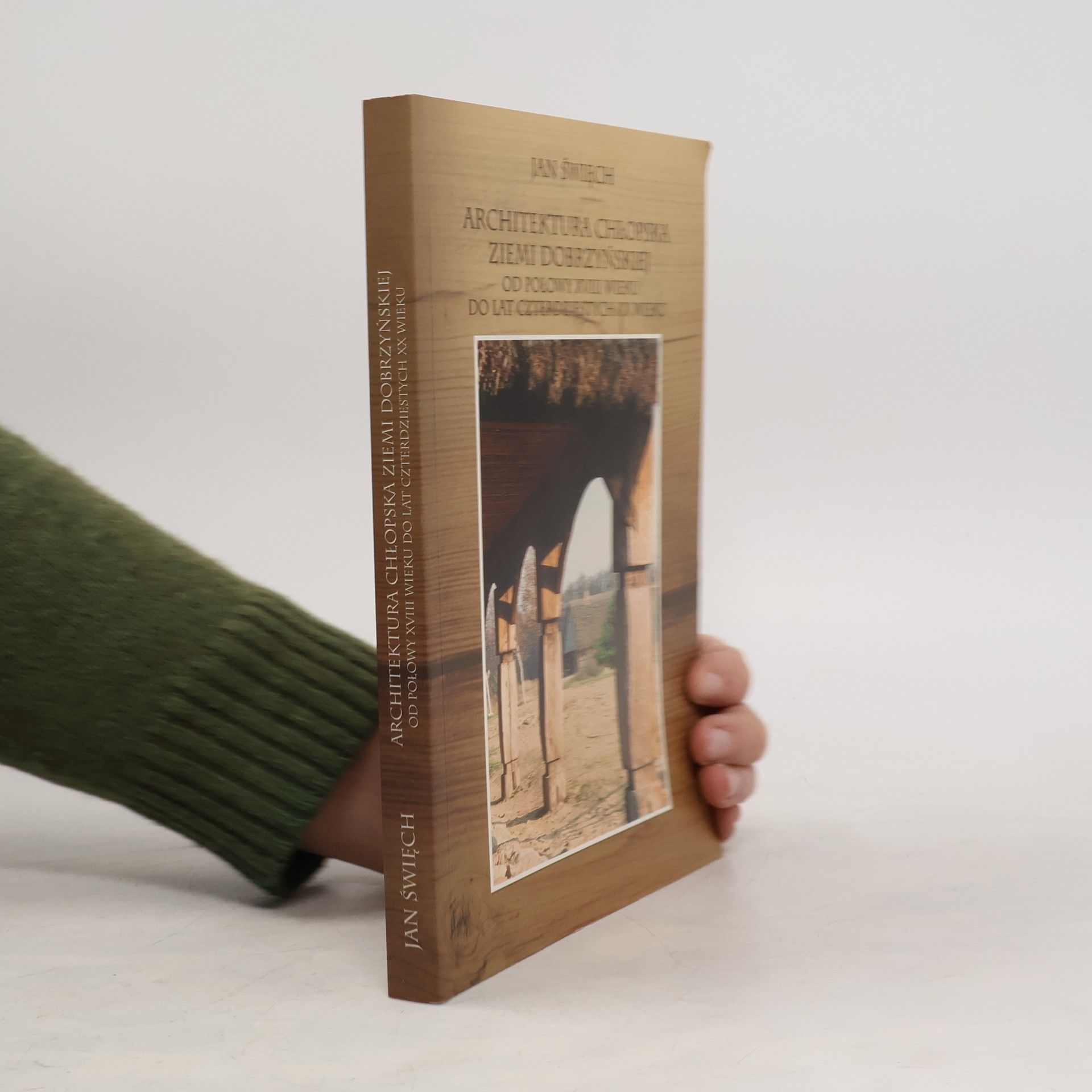 Jan Święch Architektura chłopska ziemi dobrzyńskiej