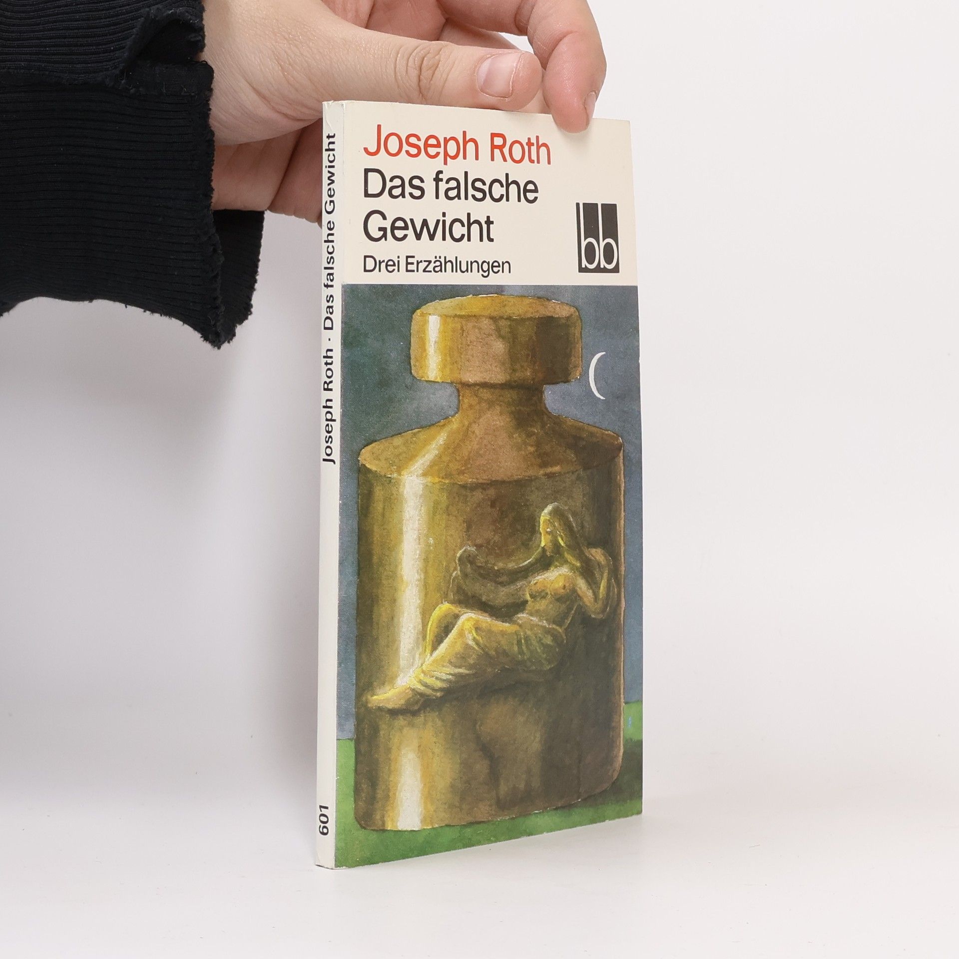 Joseph Roth Das falsche Gewicht