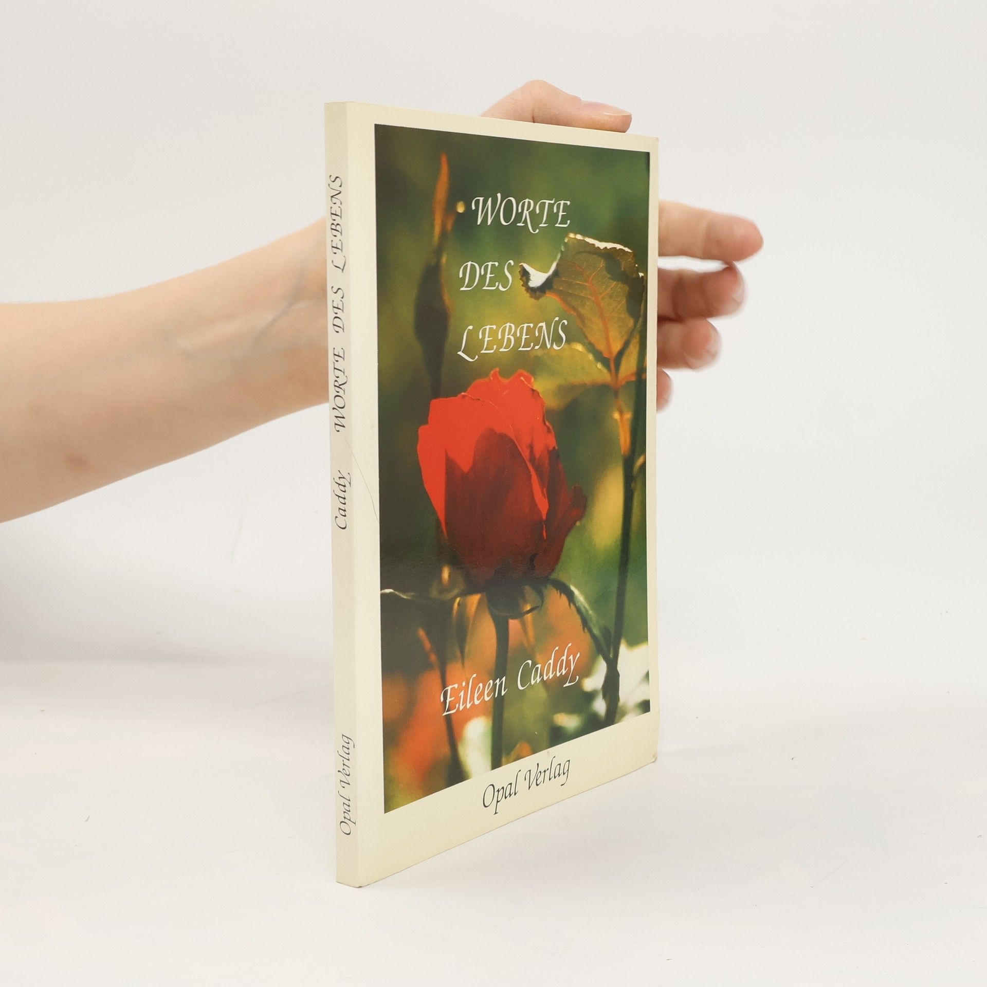 Eileen Caddy Worte des Lebens