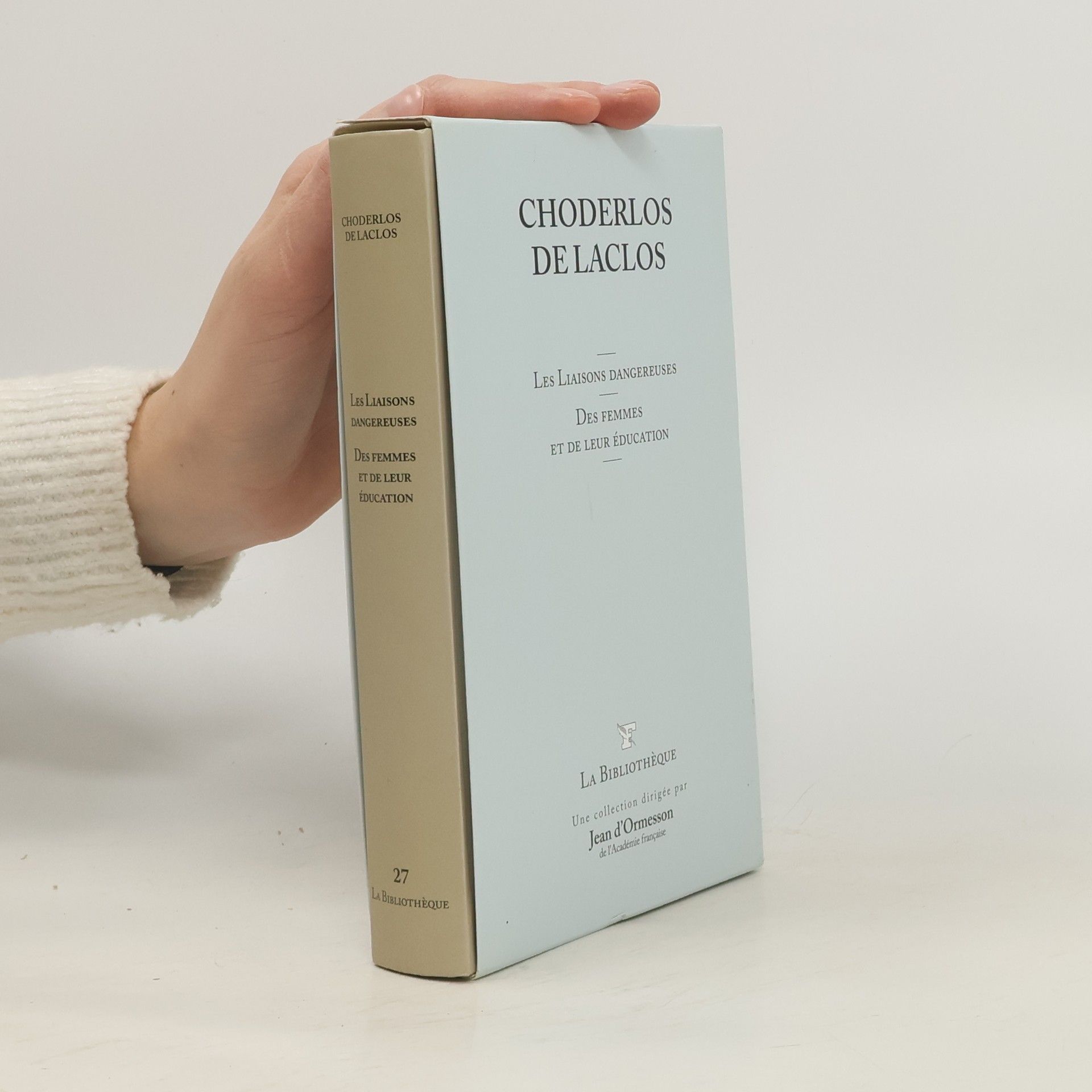 La Bibliothèque - 27: Les liaisons dangereuses. Des femmes et de leur éducation.