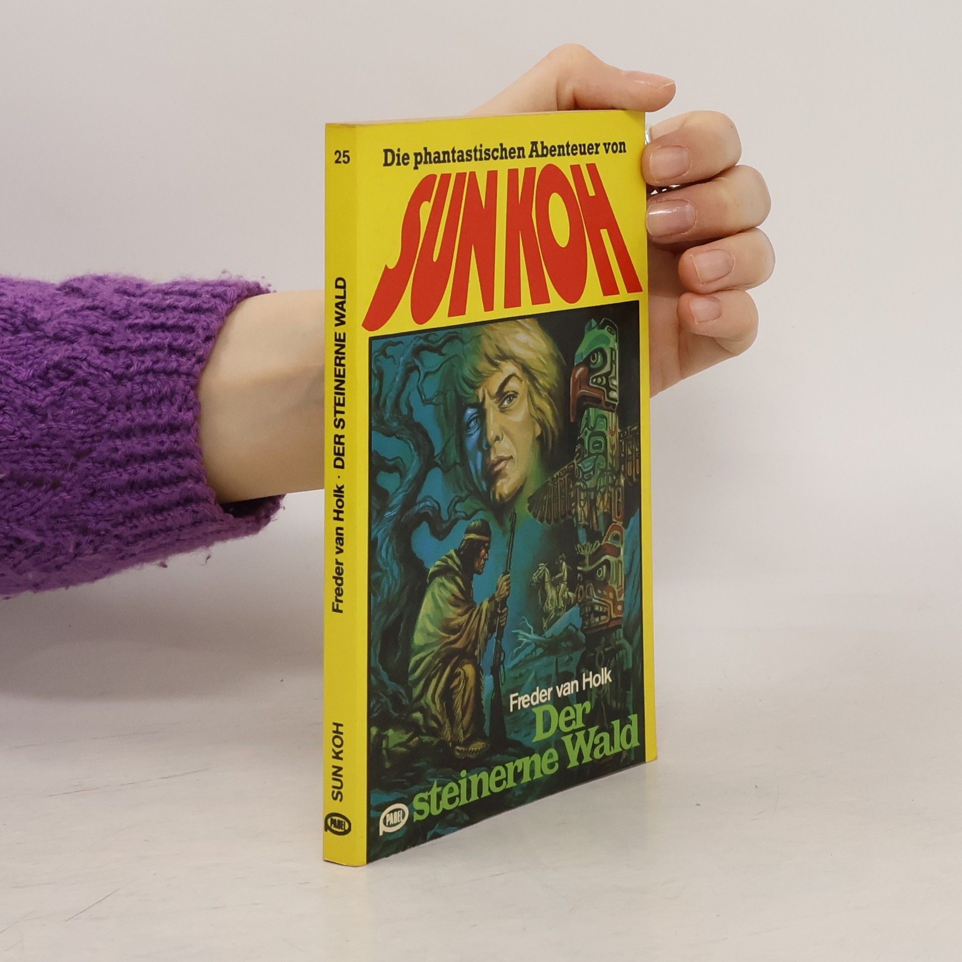 Sun Koh 25. Der steinerne Wald