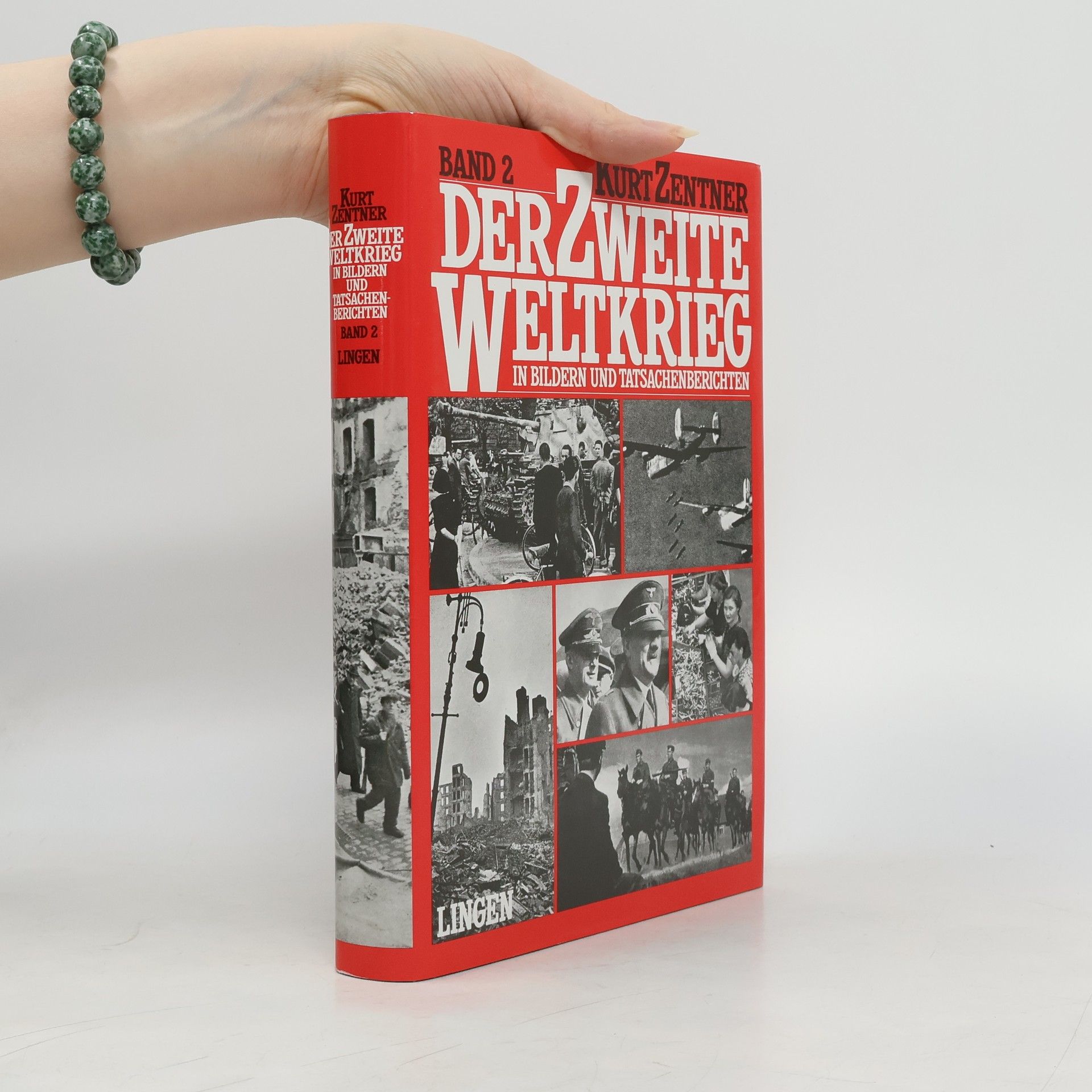 Kurt Zentner Der zweite Weltkrieg in Bildern und Tatsachenberichten 2