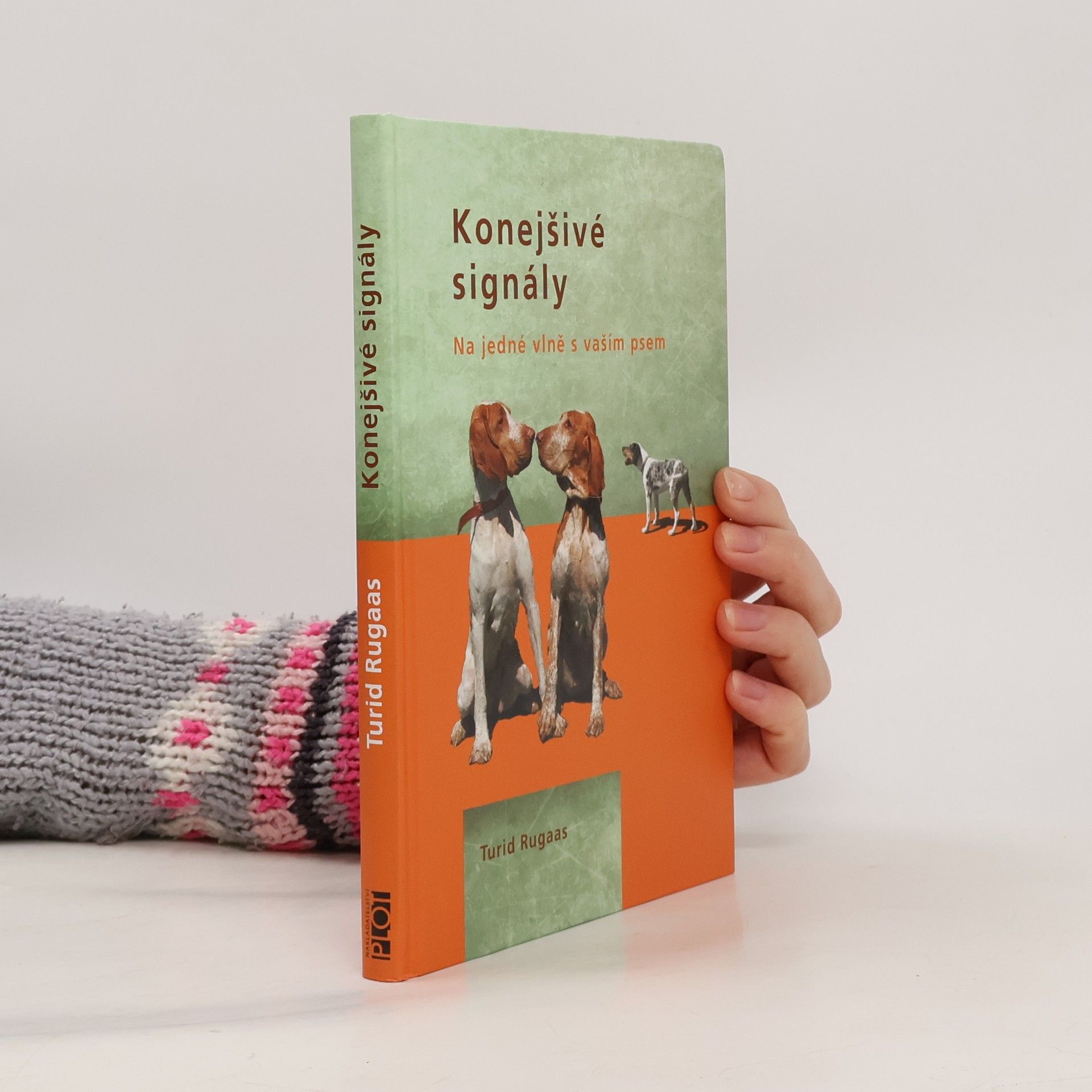 Turid Rugaas Konejšivé signály. Na jedné vlně s vaším psem