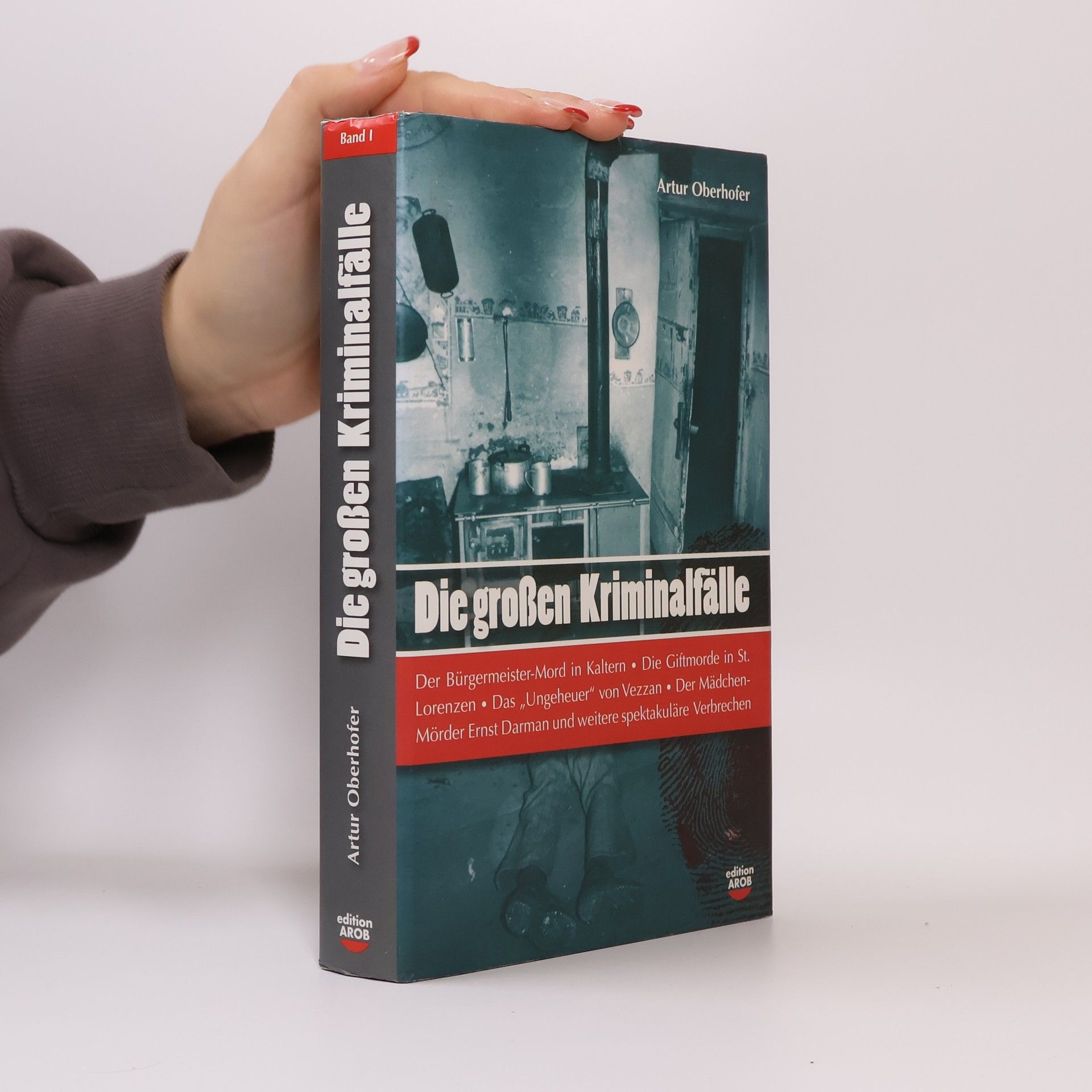 Die großen Kriminalfälle in Südtirol - 1: Die großen Kriminalfälle