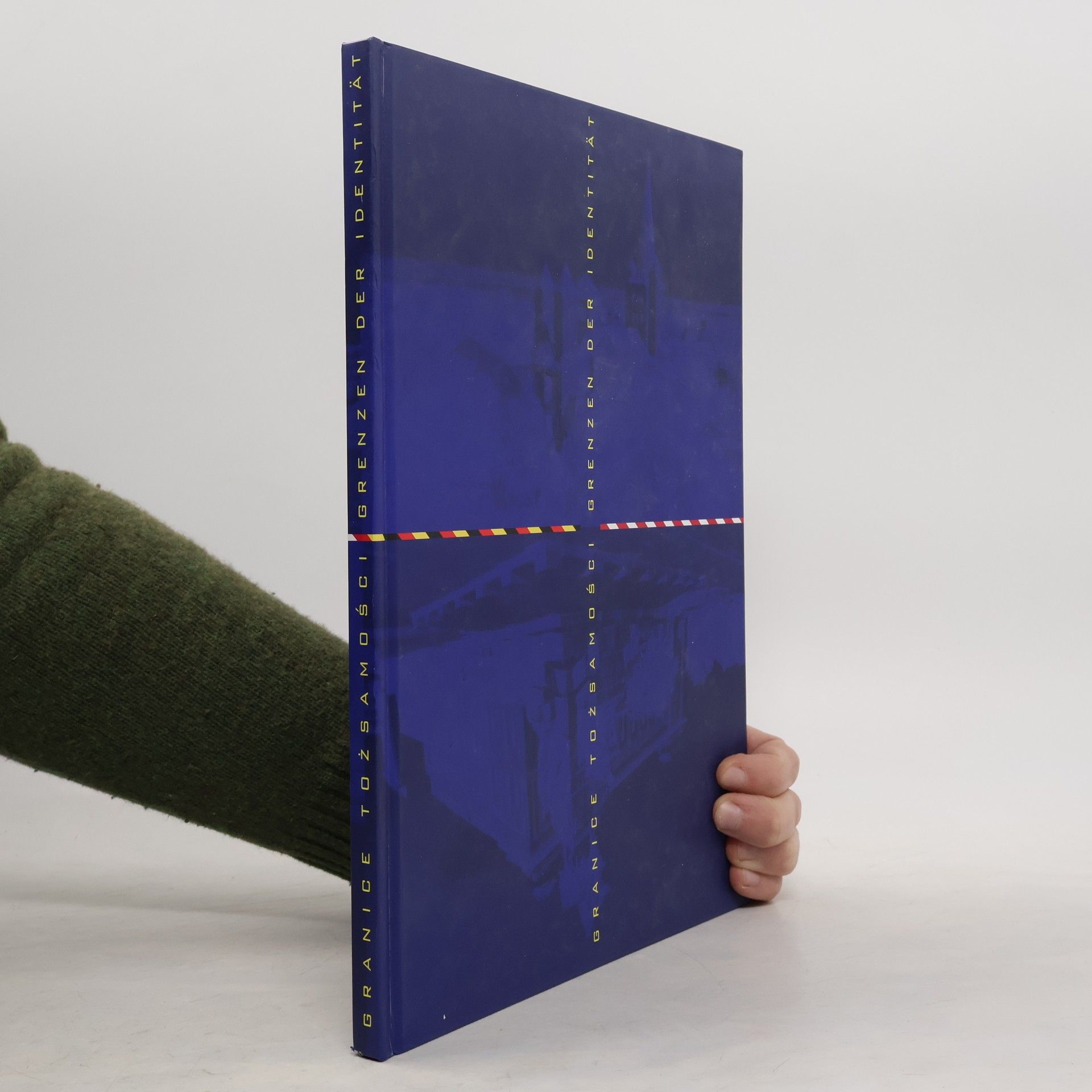 Collectif d'auteurs Granice tożsamości. Grenzen der identität