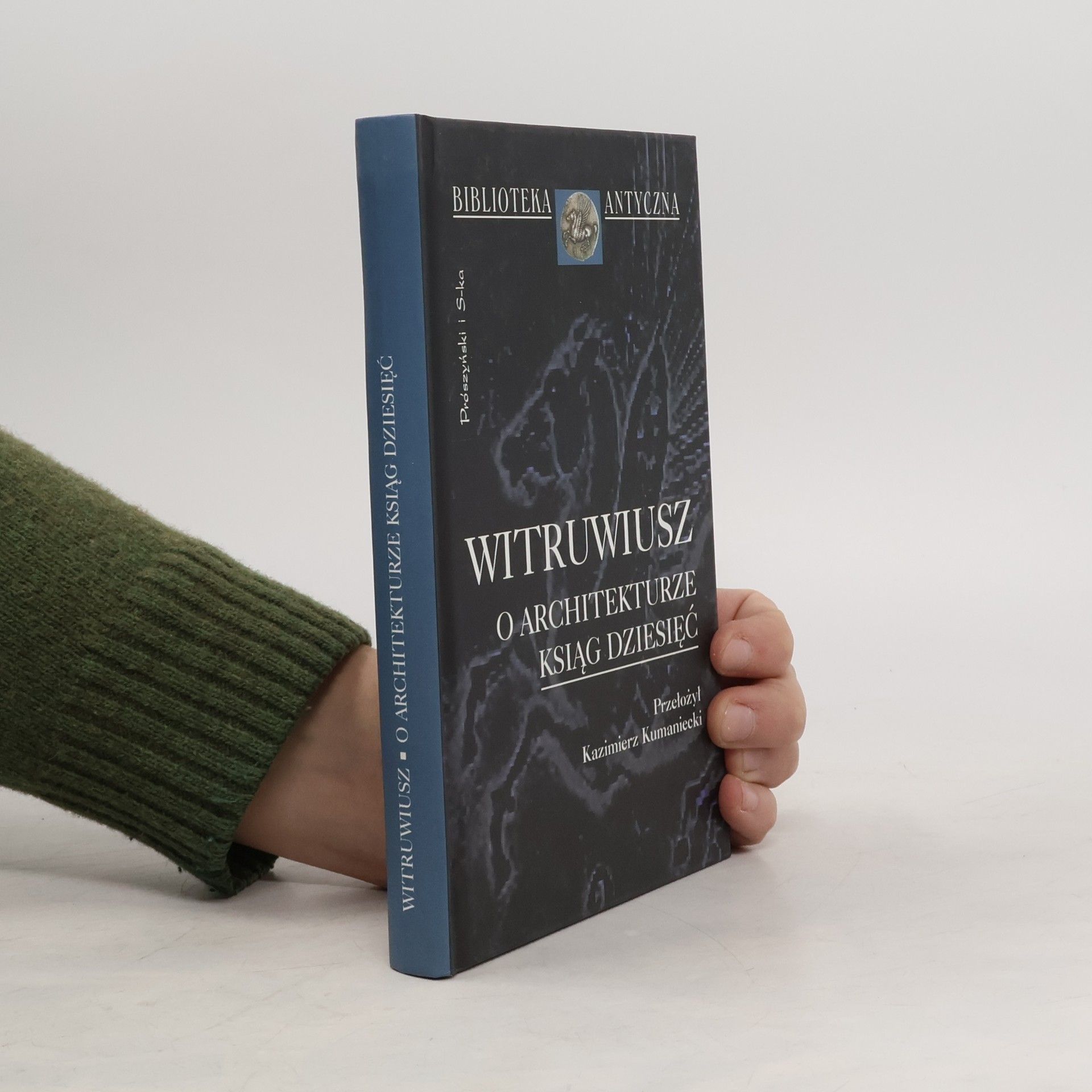 Marcus Vitruvius Pollio O architekturze ksiąg dziesięć