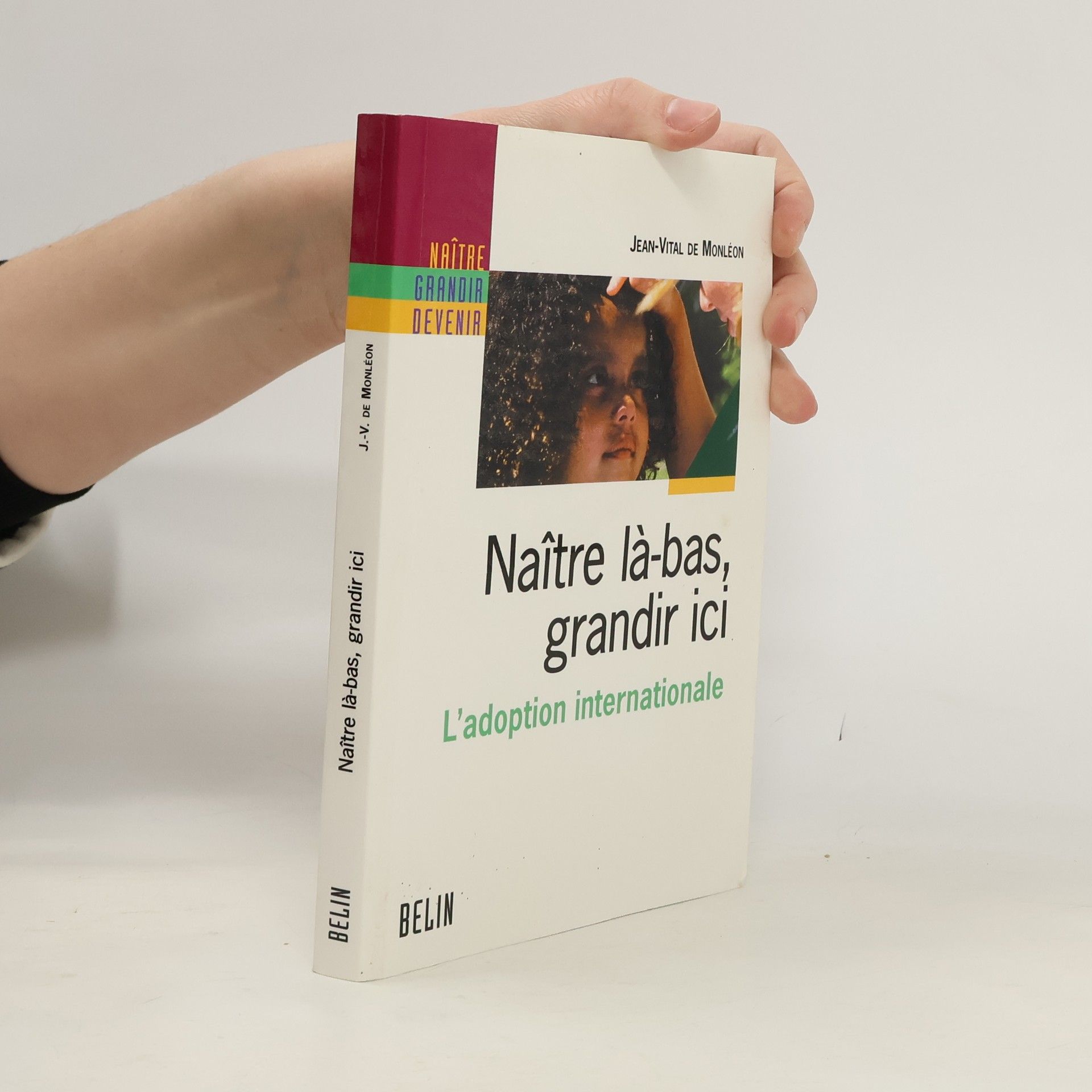 Jean-Vital de Monléon Naître là-bas, grandir ici