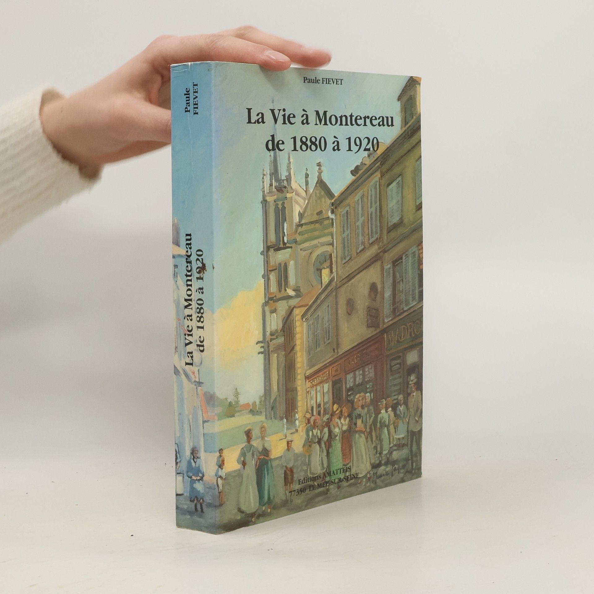 Paule Fiévet La Vie à Montereau de 1880 à 1920