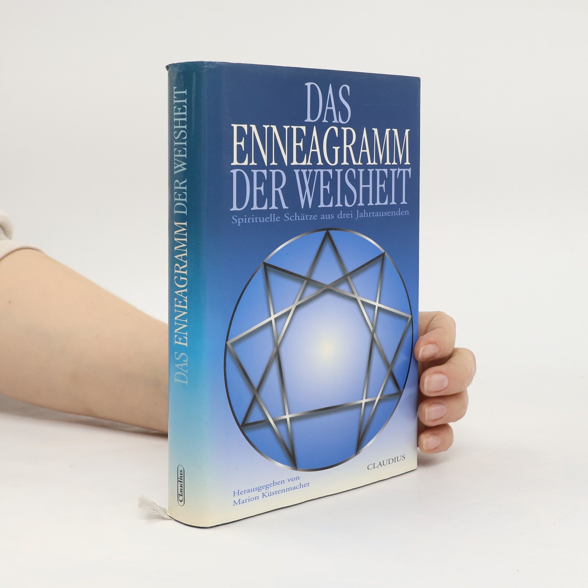 Marion Küstenmacher Das Enneagramm der Weisheit. Spirituelle Schätze aus drei Jahrtausenden.