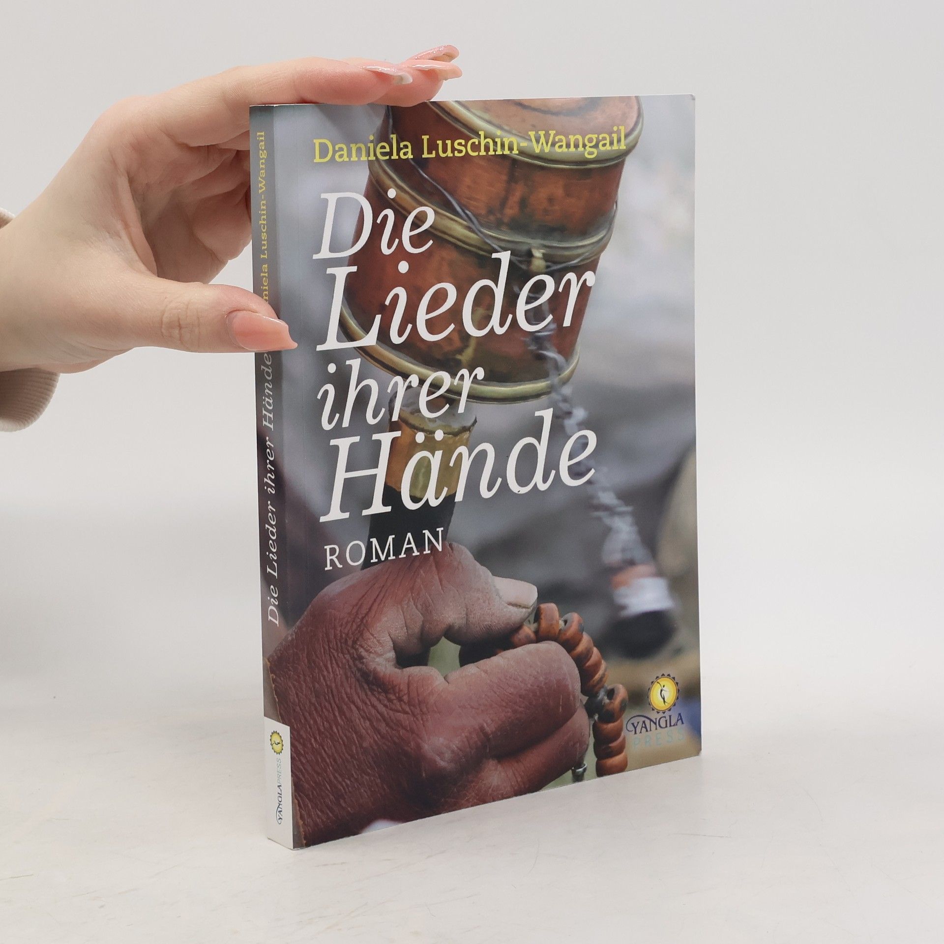 Daniela Luschin-Wangail Die Lieder ihrer Hände