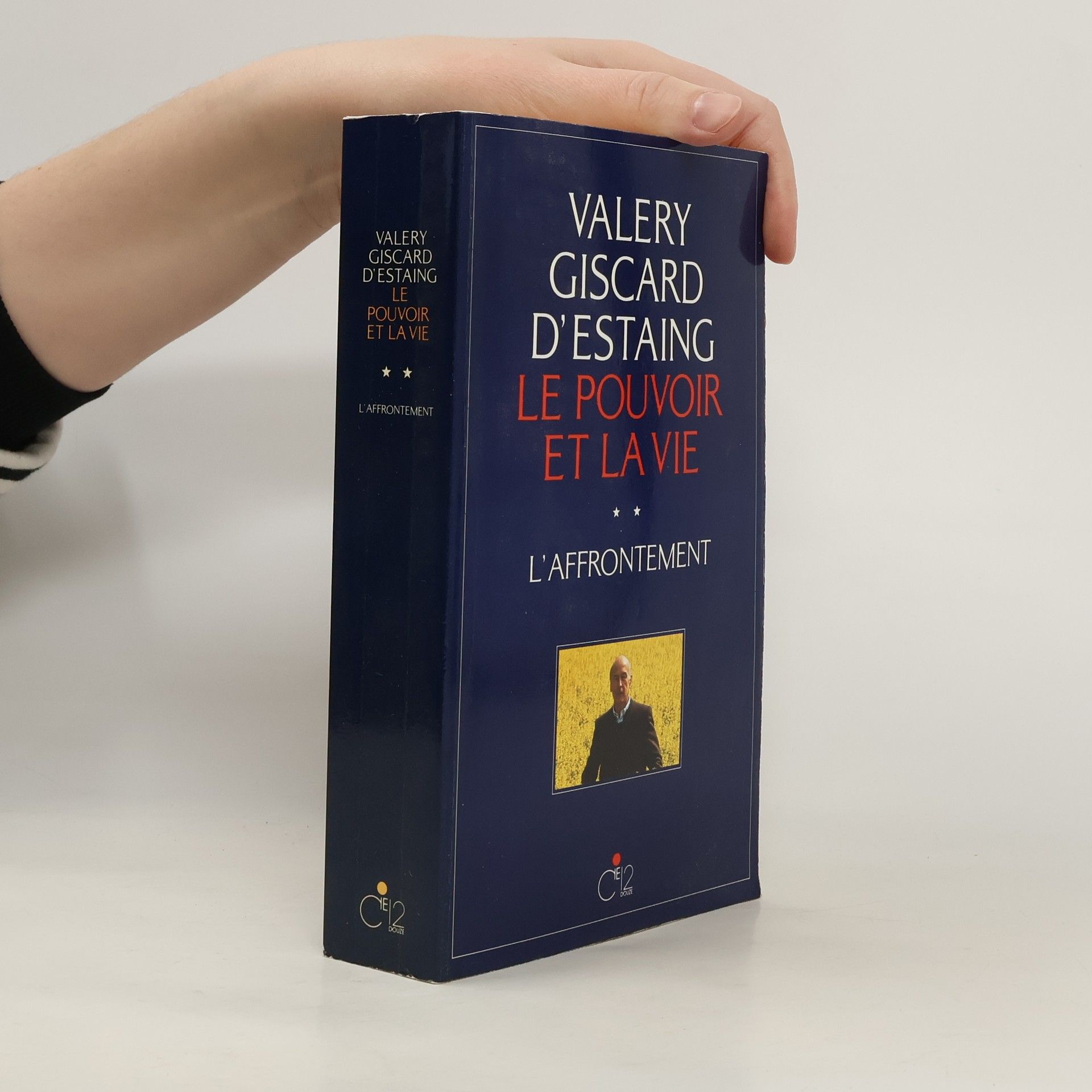 Valéry Giscard D'Estaing Le Pouvoir et la vie