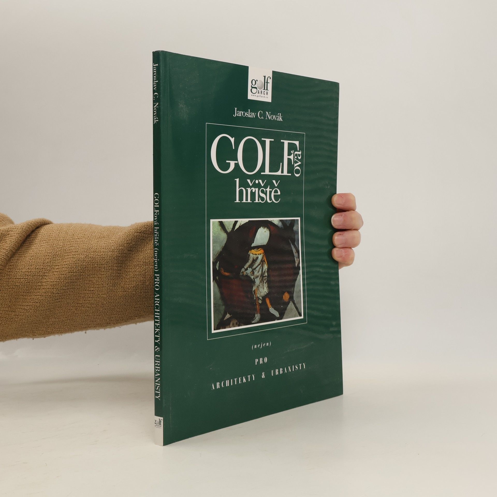 Jaroslav C. Novák Golfová hřiště (nejen) pro architekty & urbanisty