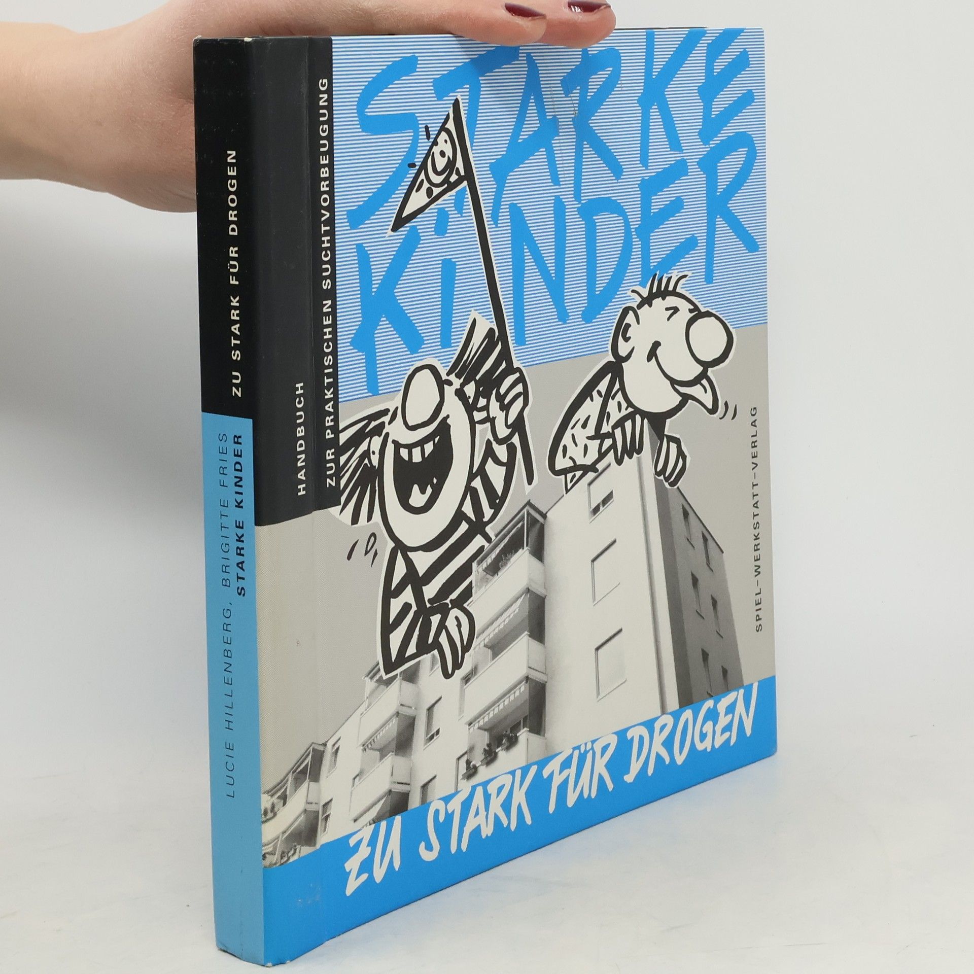 Lucie Hillenberg Starke Kinder - zu stark für Drogen