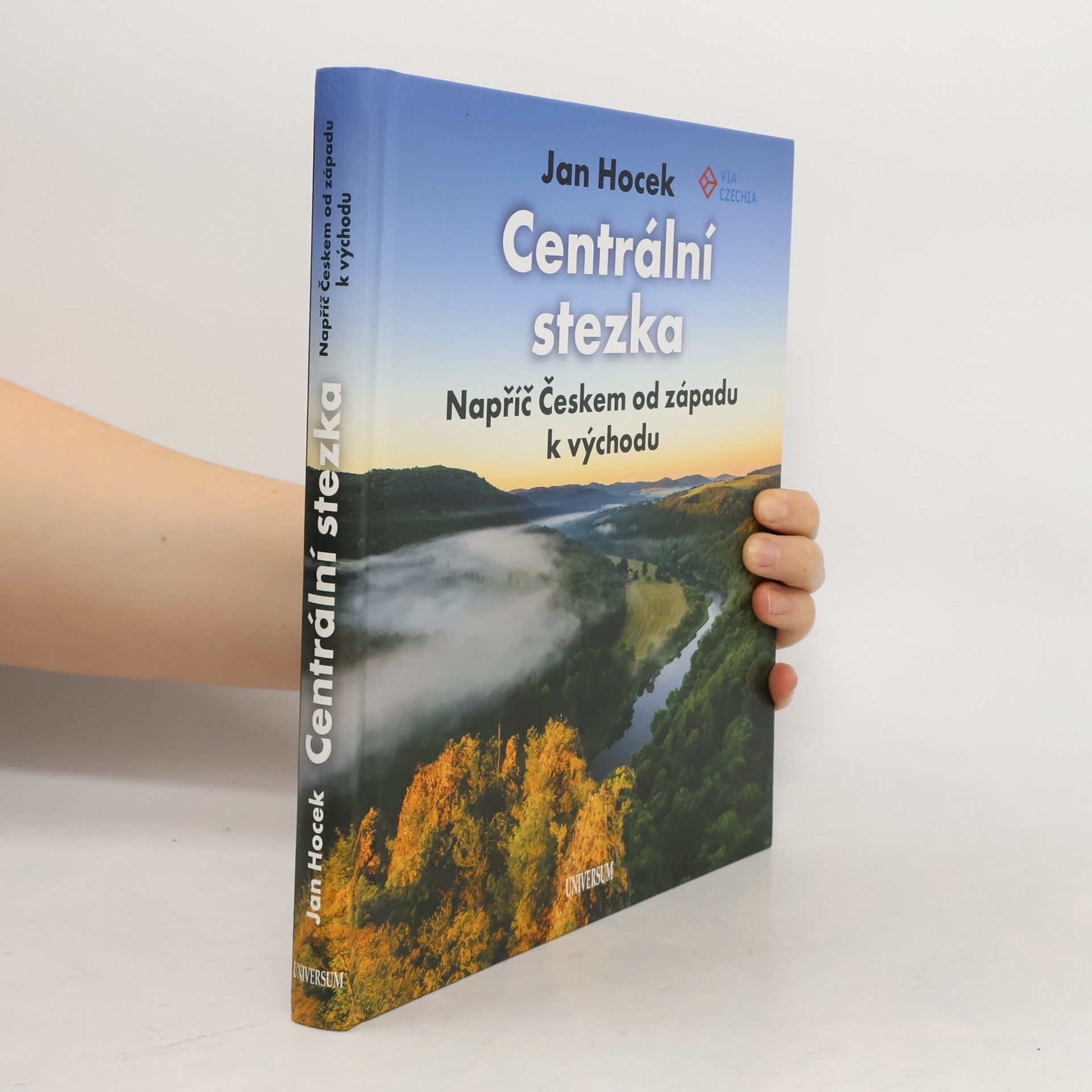 Jan Hocek Centrální stezka : napříč Českem od západu k východu