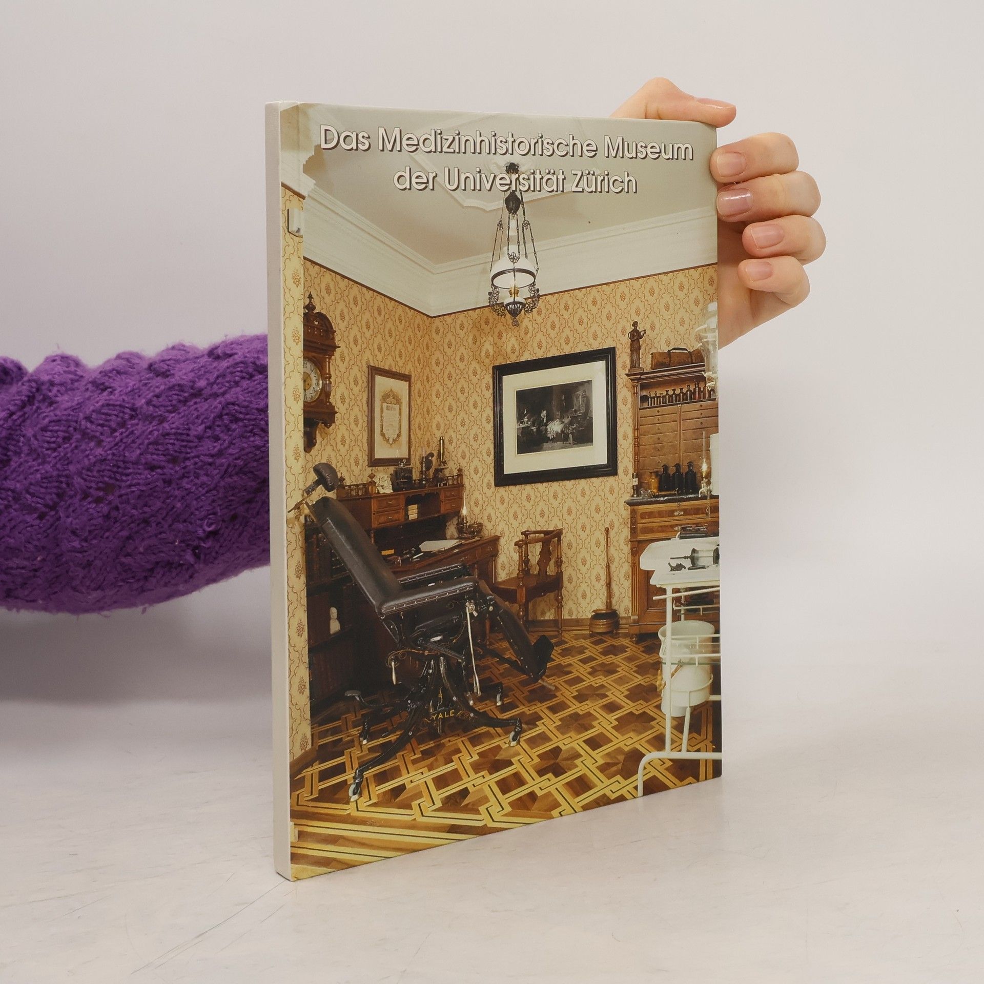 Autorenkollektiv Das medizinhistorische Museum der Universität Zürich