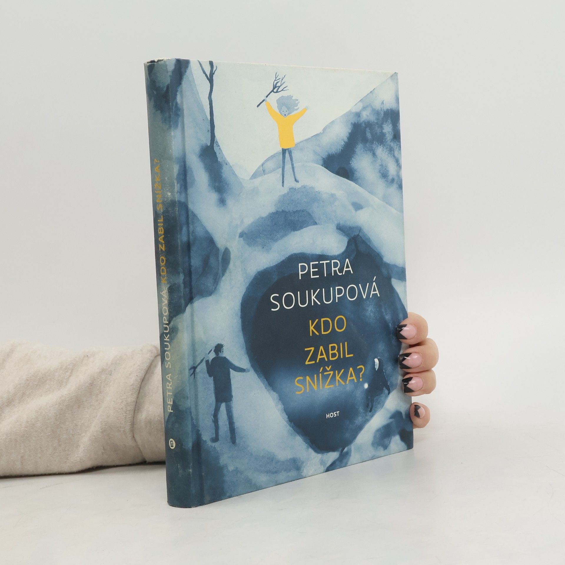 Petra Soukupová Kdo zabil Snížka?