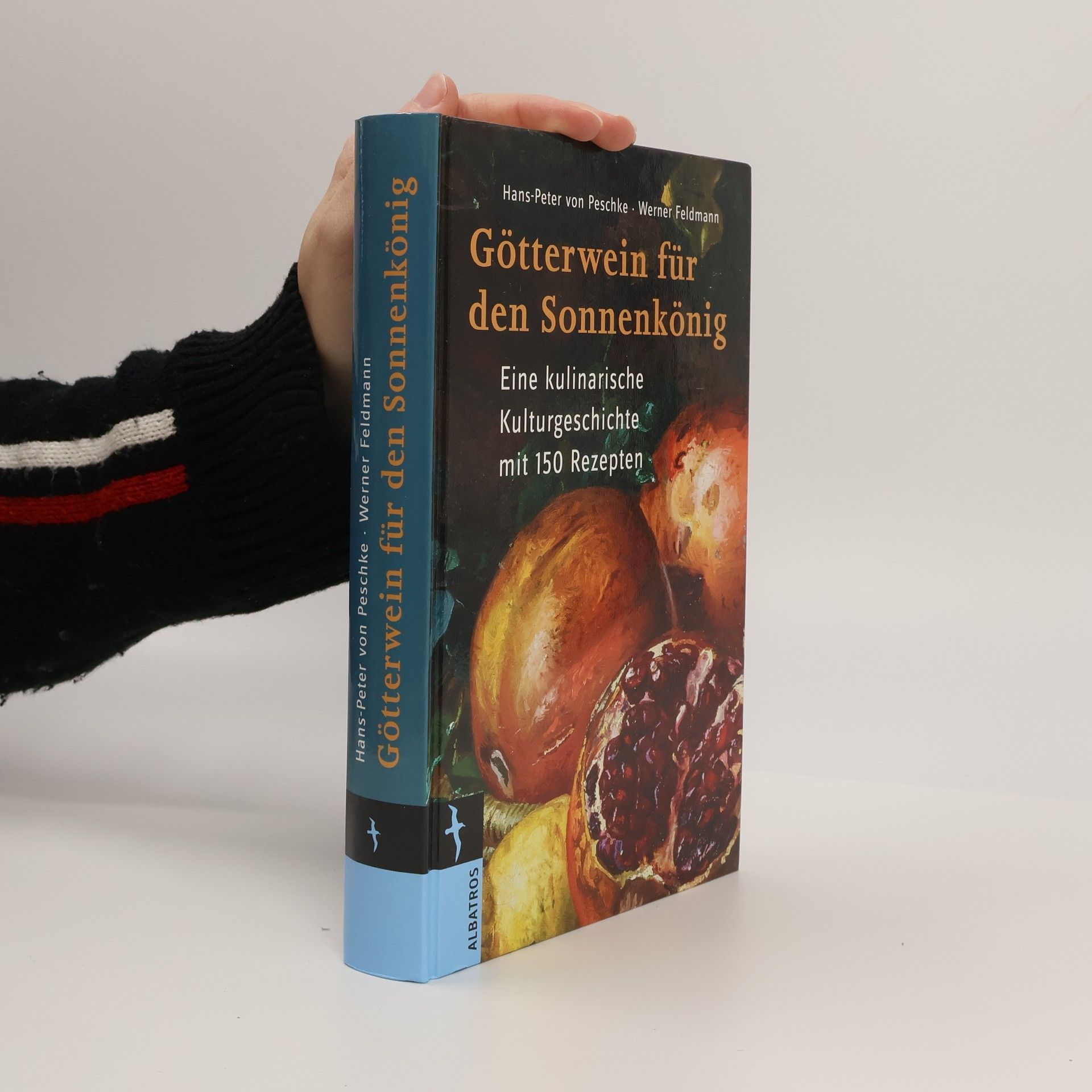 Werner Feldmann Götterwein für den Sonnenkönig