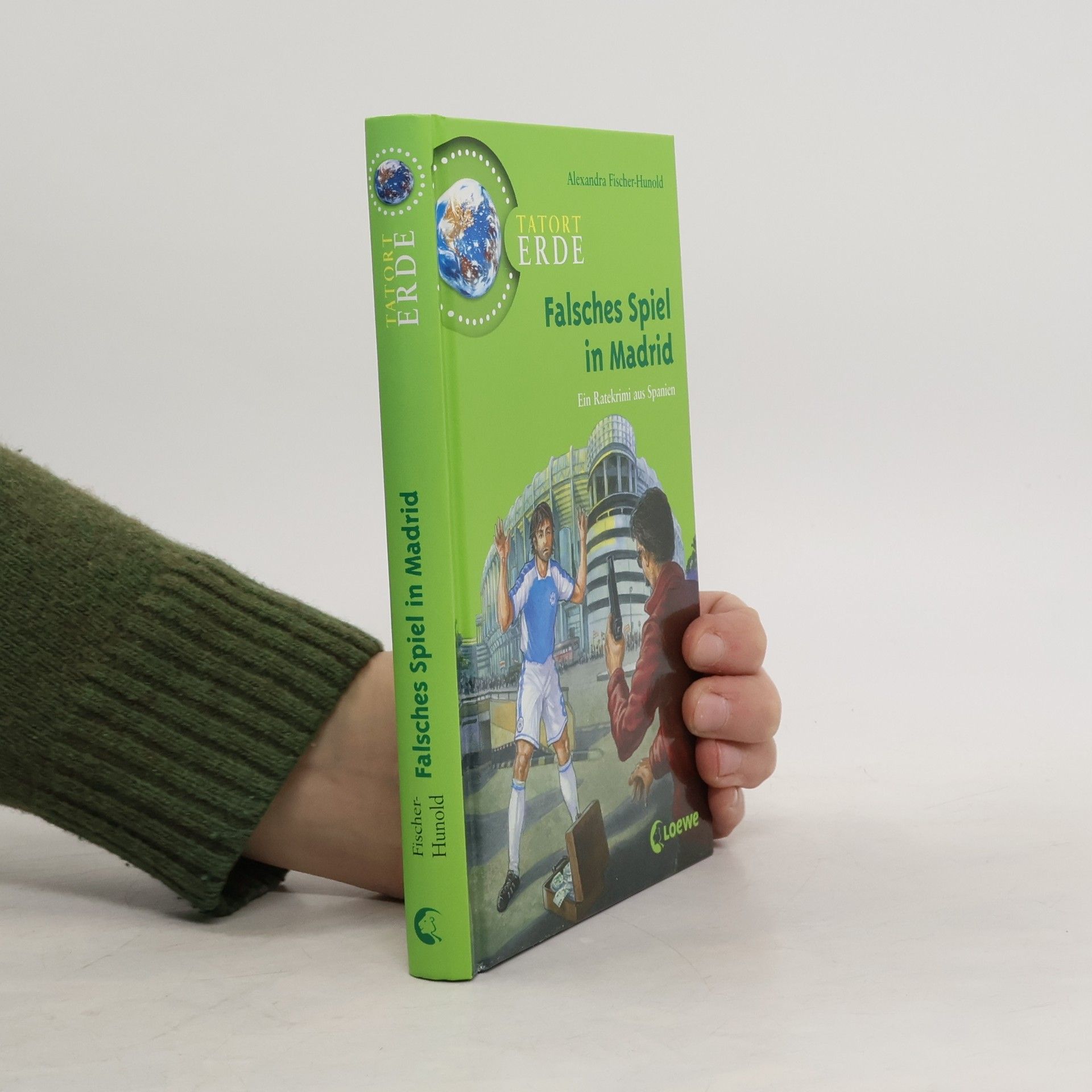Alexandra Fischer-Hunold Tatort Erde: Falsches Spiel in Madrid
