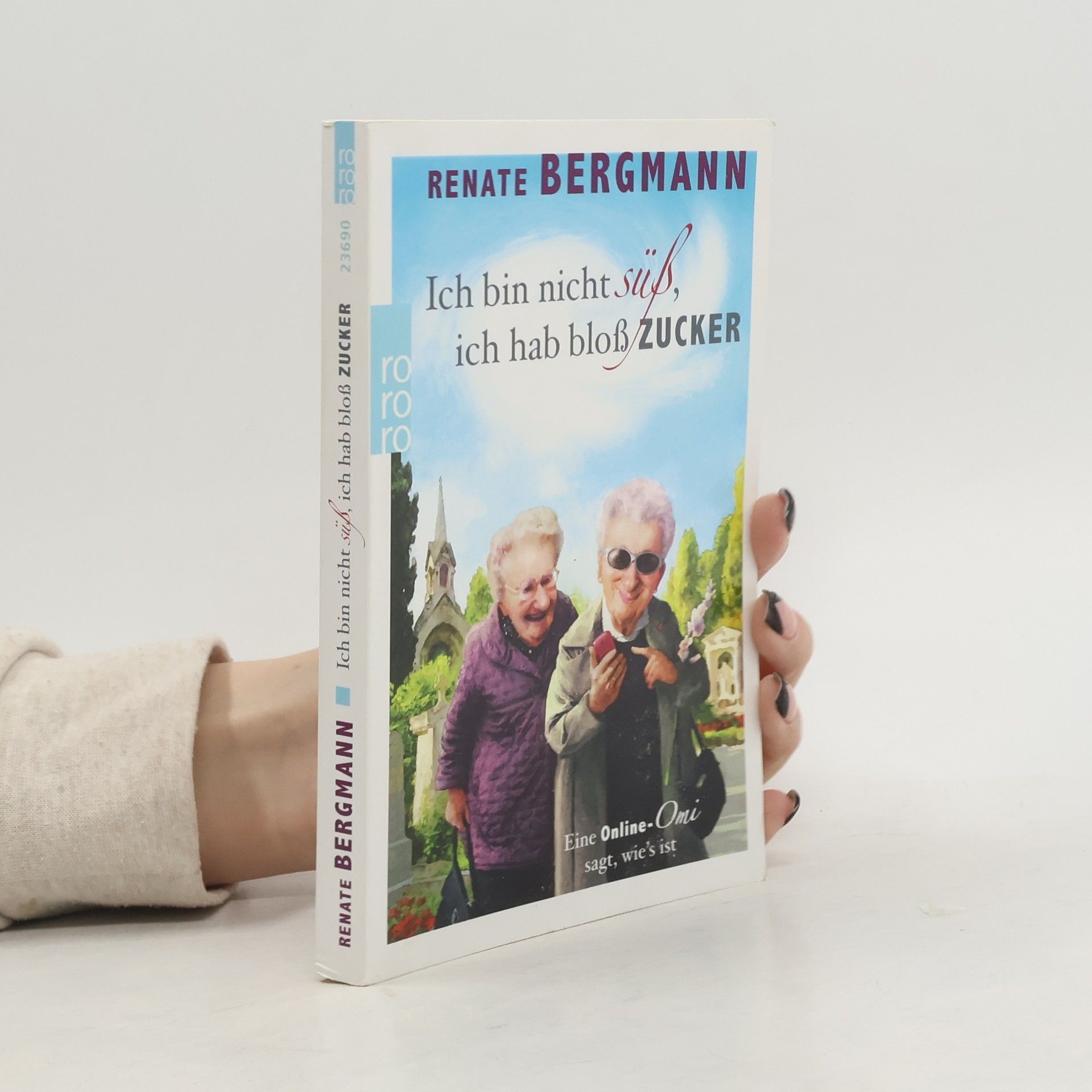Renate Bergmann Ich bin nicht süß, ich hab bloß Zucker