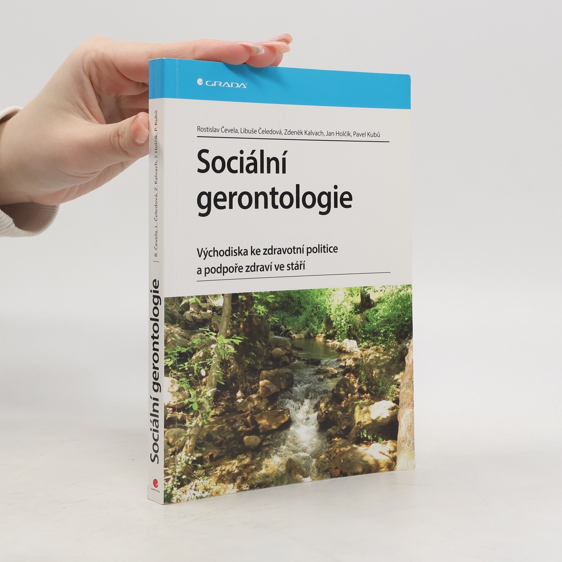Rostislav Čevela Sociální gerontologie : východiska ke zdravotní politice a podpoře zdraví ve stáří