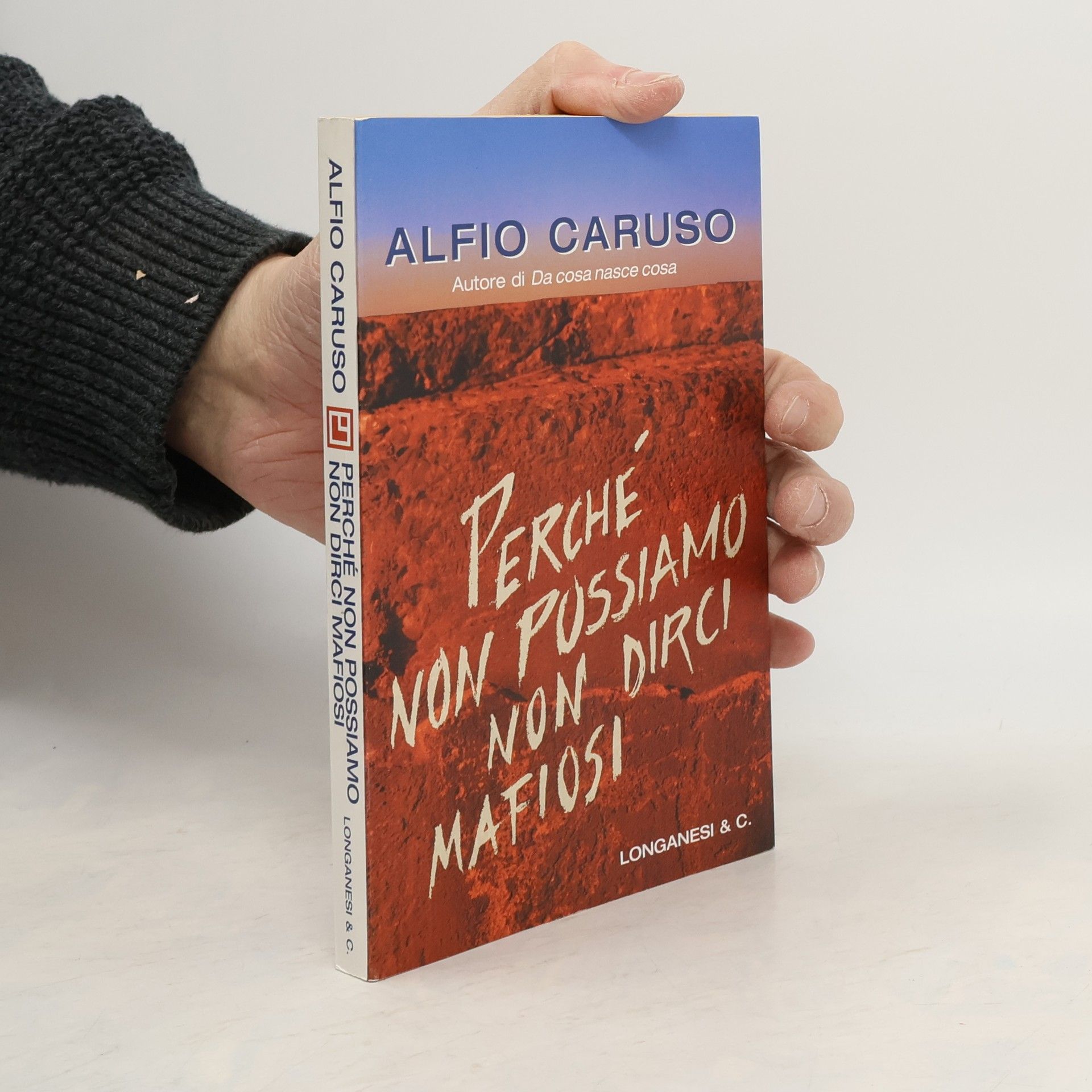 Alfio Caruso Perché non possiamo non dirci mafiosi