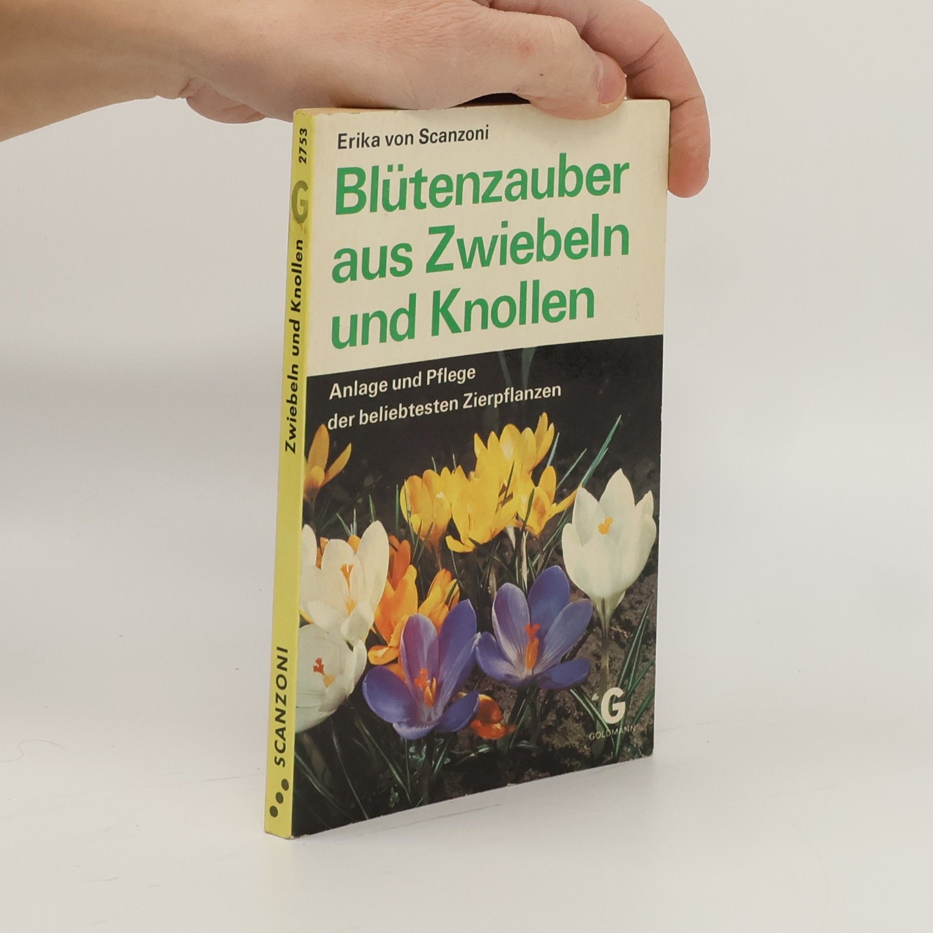 Erika von Scanzoni Blütenzauber aus Zwiebeln und Knollen