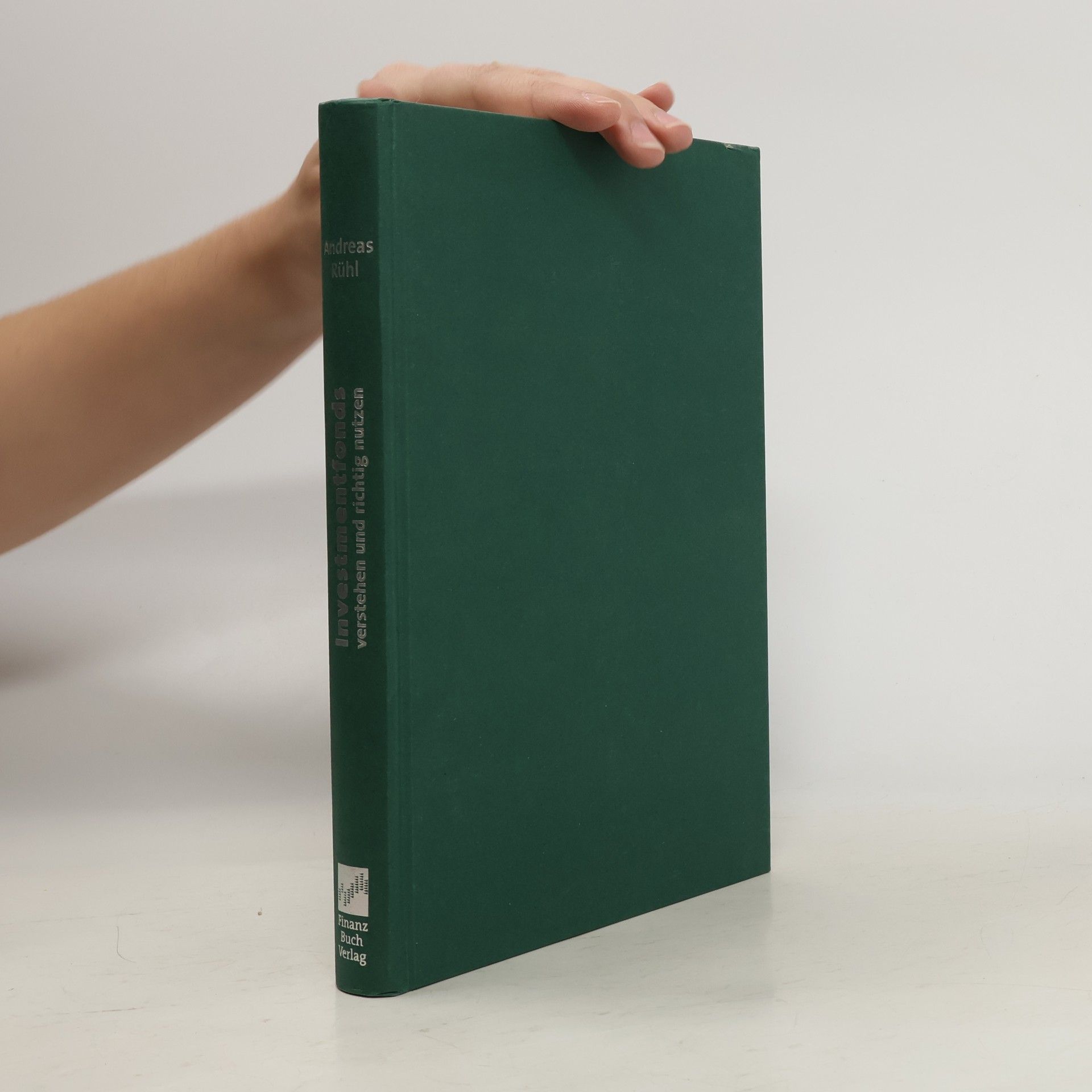 Andreas Ruhl Investmentfonds verstehen und richtig nutzen