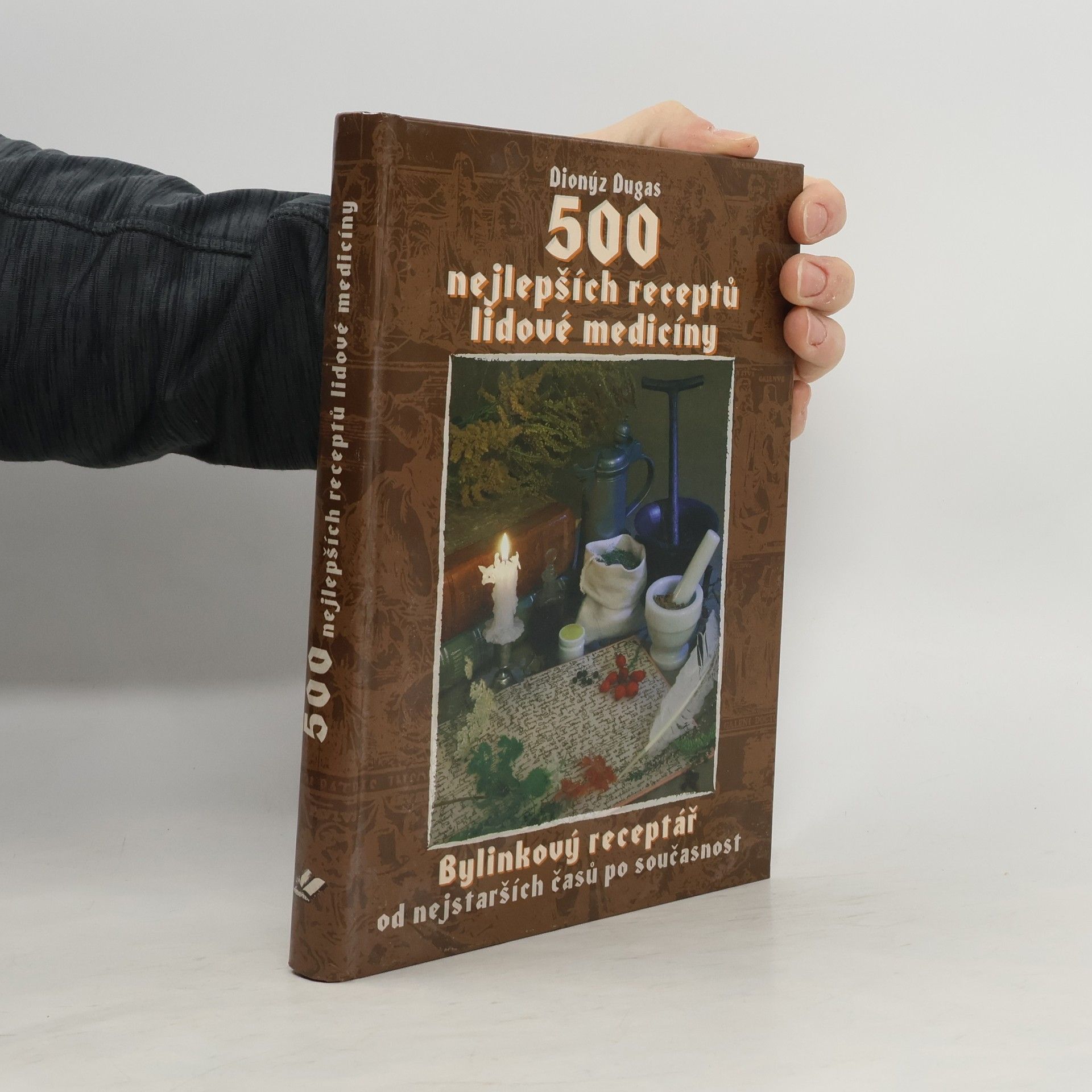 Dionýz Dugas 500 nejlepších receptů lidové medicíny