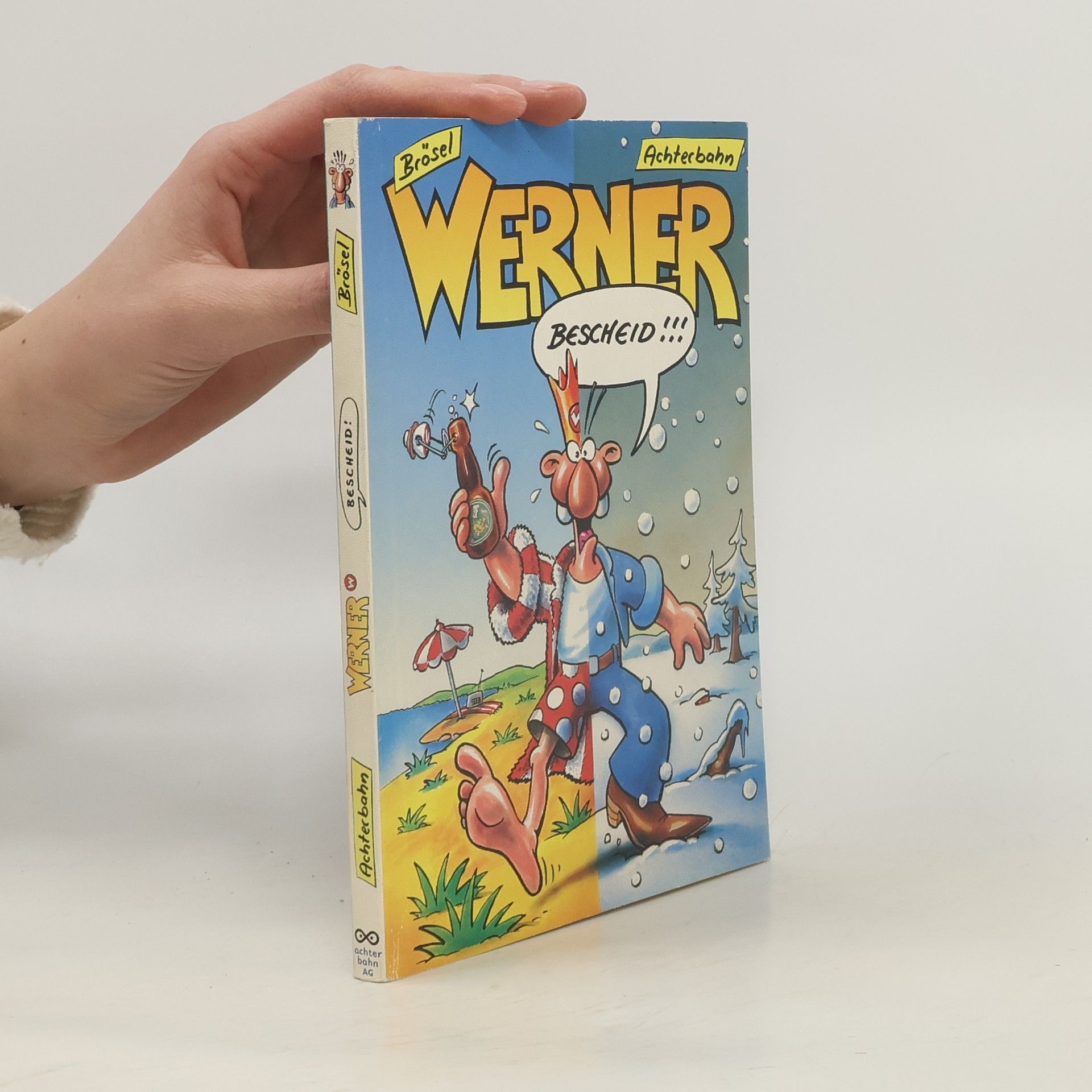 Brösel Werner, Bescheid!