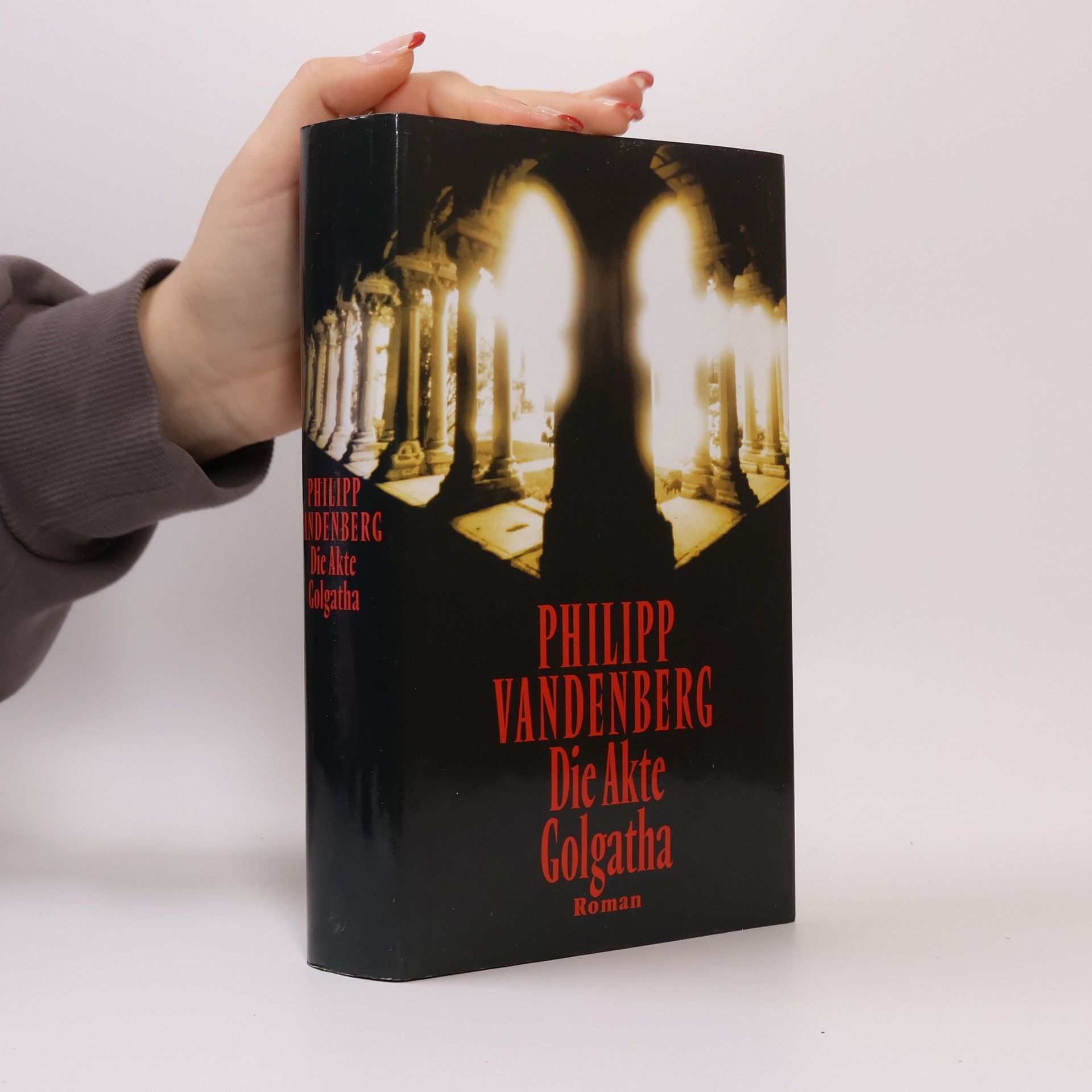 Philipp Vandenberg Die Akte Golgatha