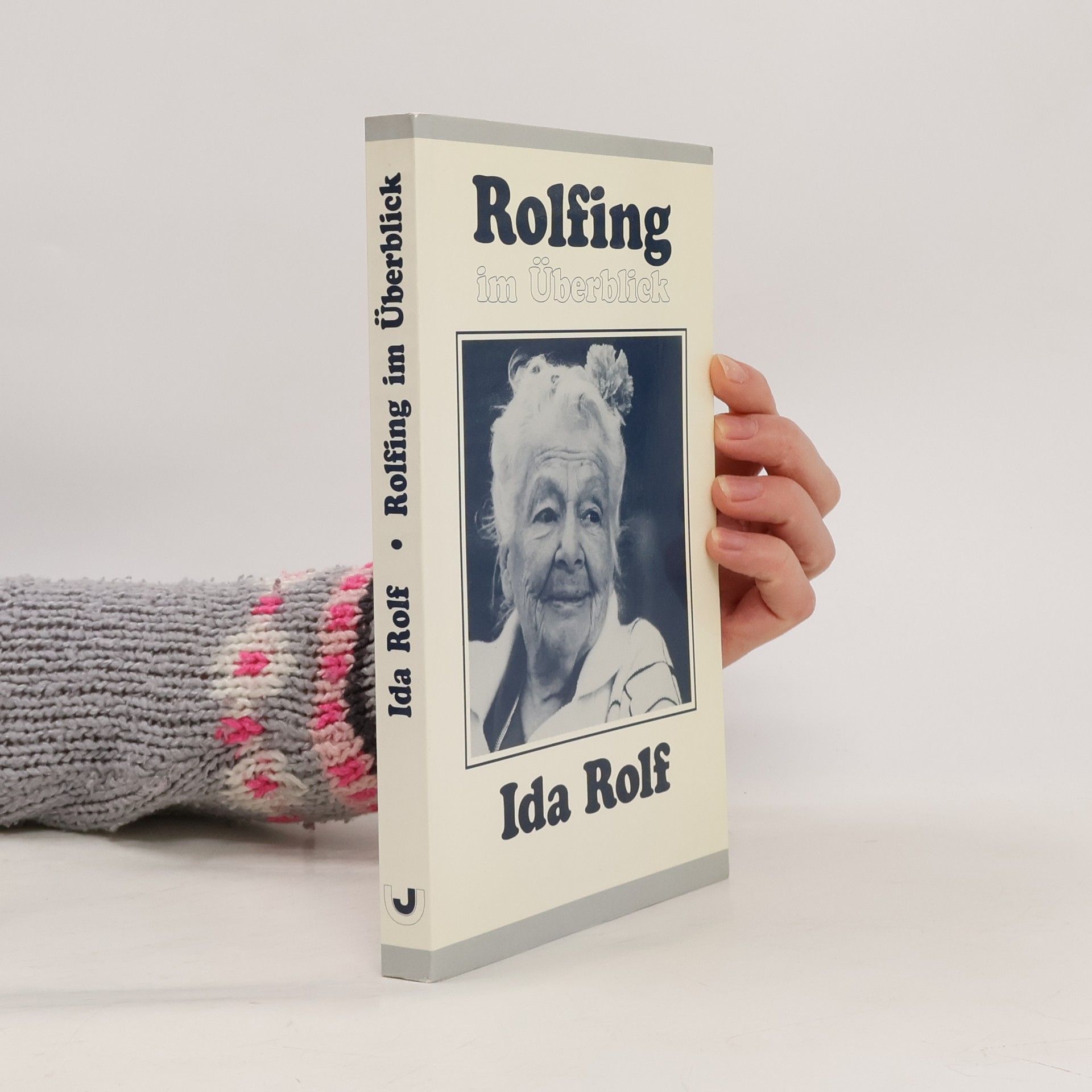 Ida P. Rolf Rolfing im Überblick