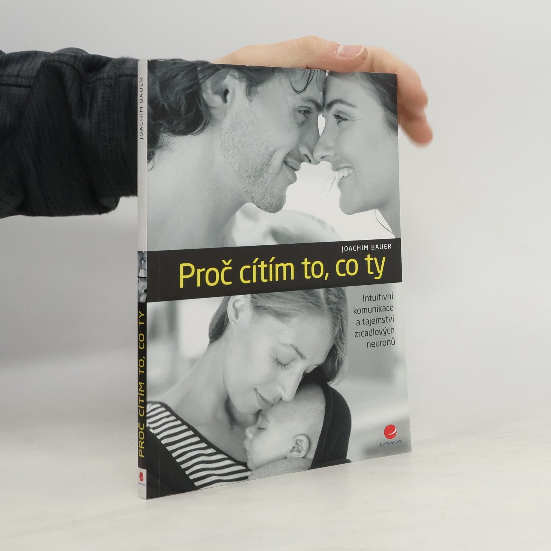 Joachim Bauer Proč cítím to, co ty