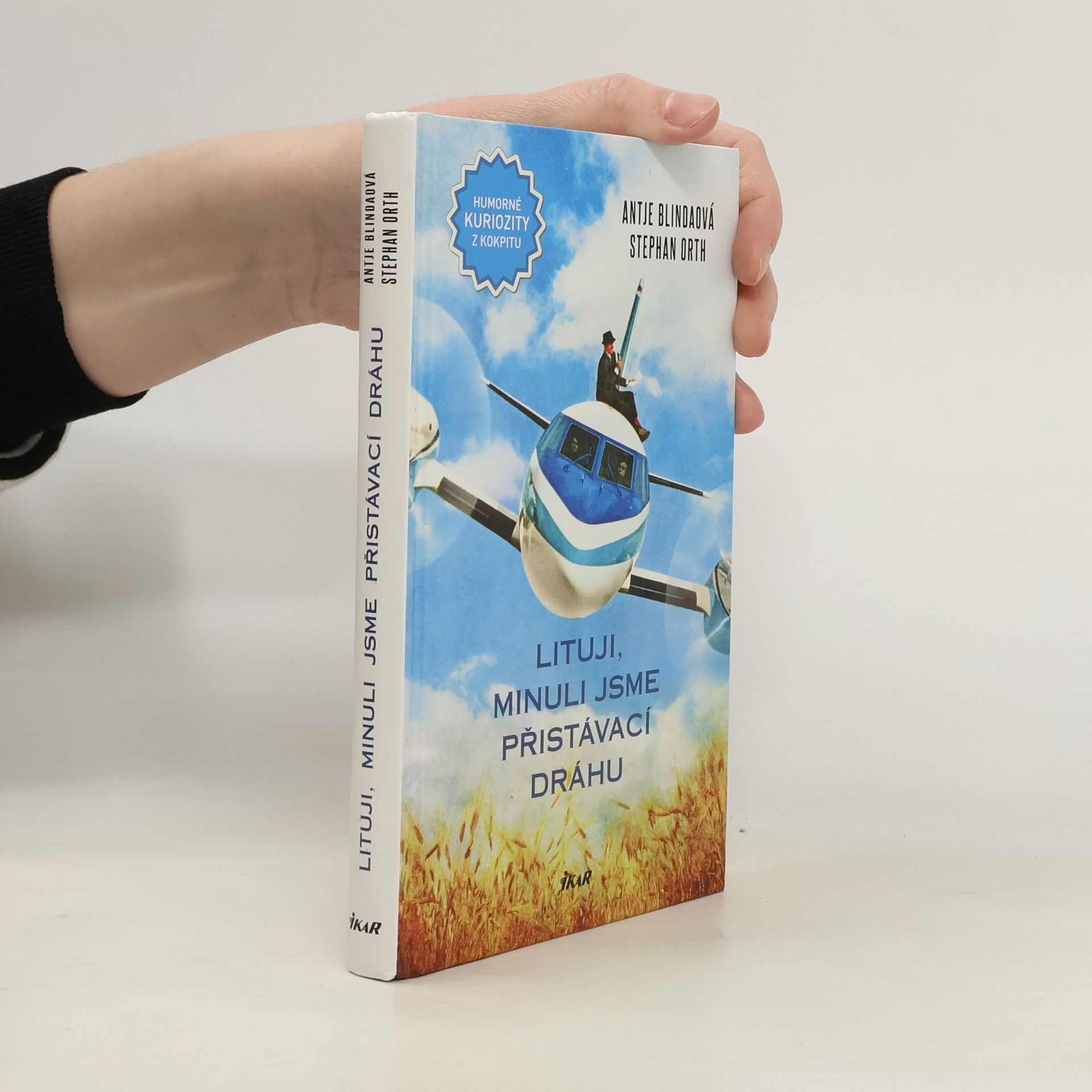 Antje Blinda Lituji, minuli jsme přistávací dráhu. Humorné kuriozity z kokpitu