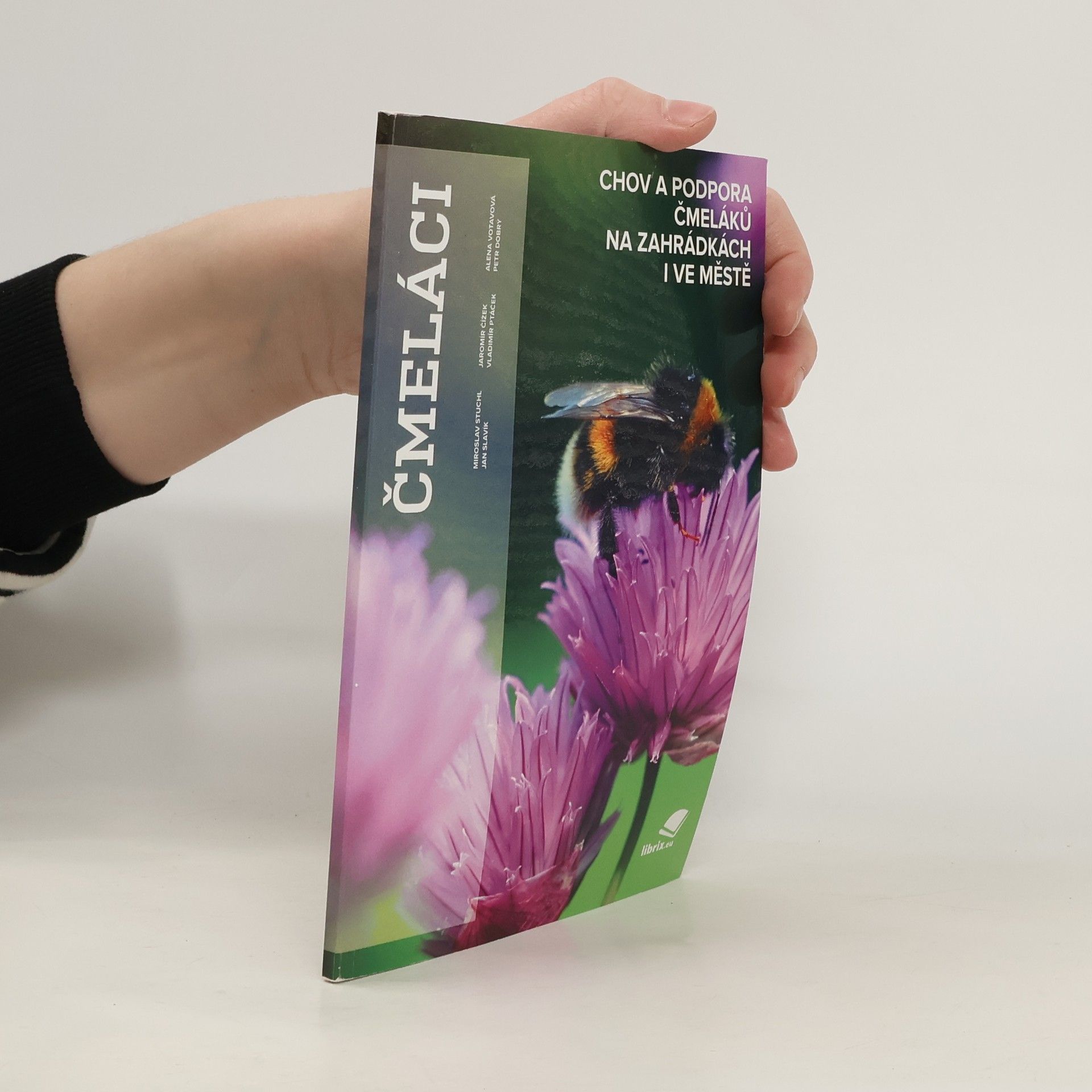AA.VV. Čmeláci : chov a podpora čmeláků na zahrádkách i ve městě