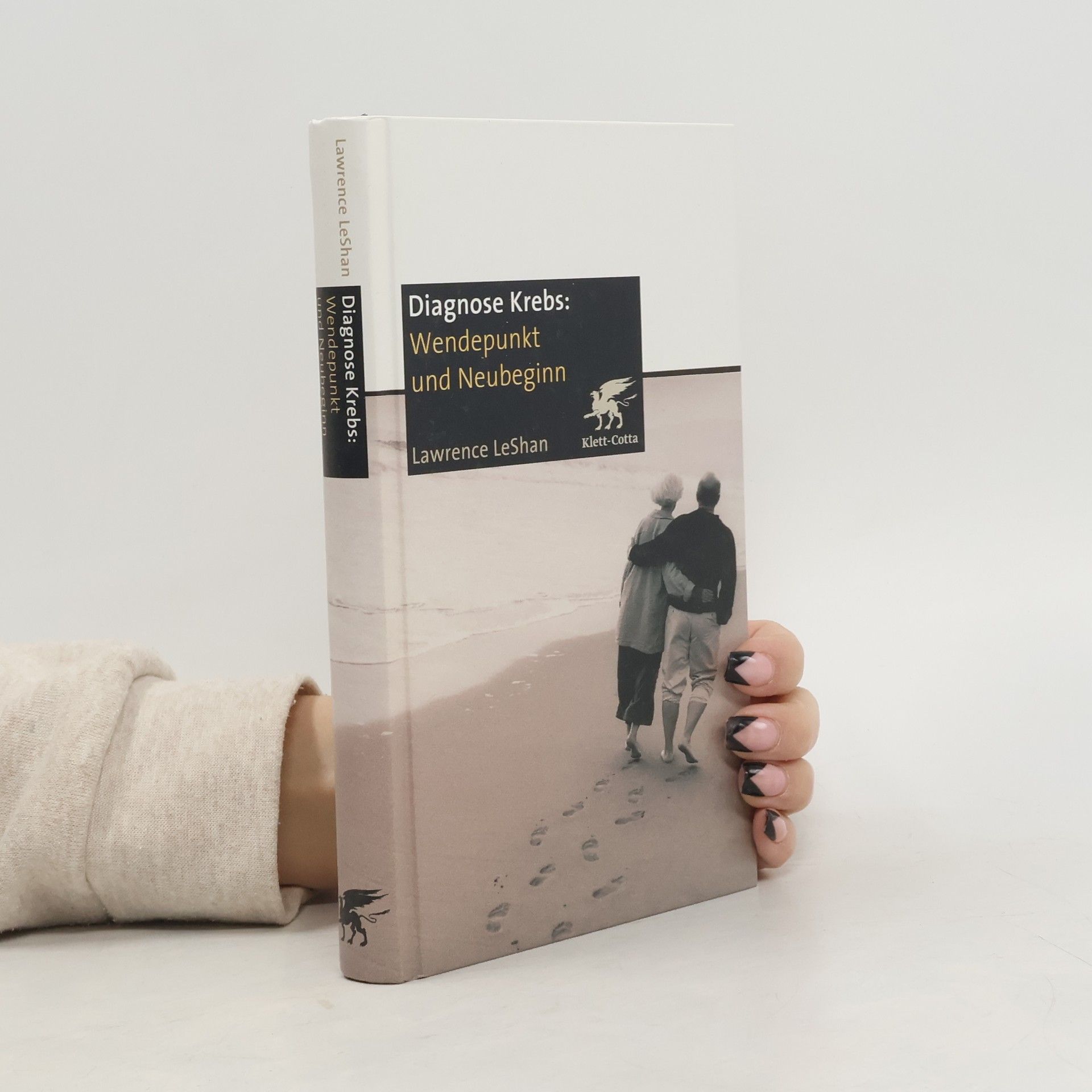 Lawrence LeShan Diagnose Krebs. Wendepunkt und Neubeginn