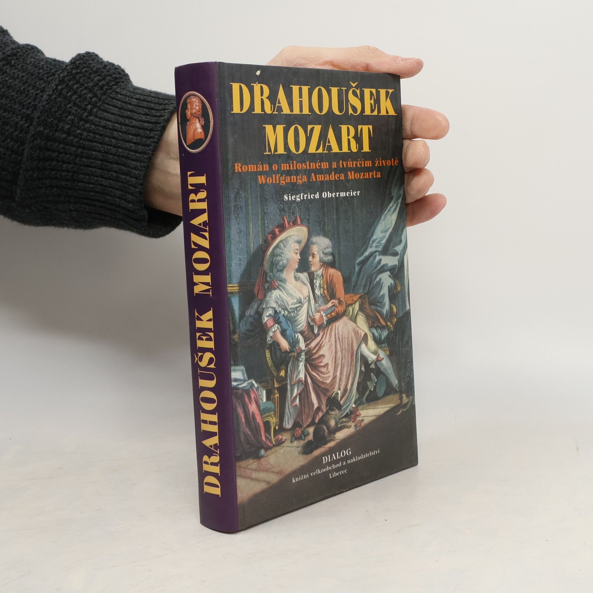 Siegfried Obermeier Drahoušek Mozart : román o milostném a tvůrčím životě Wolfganga Amadea Mozarta