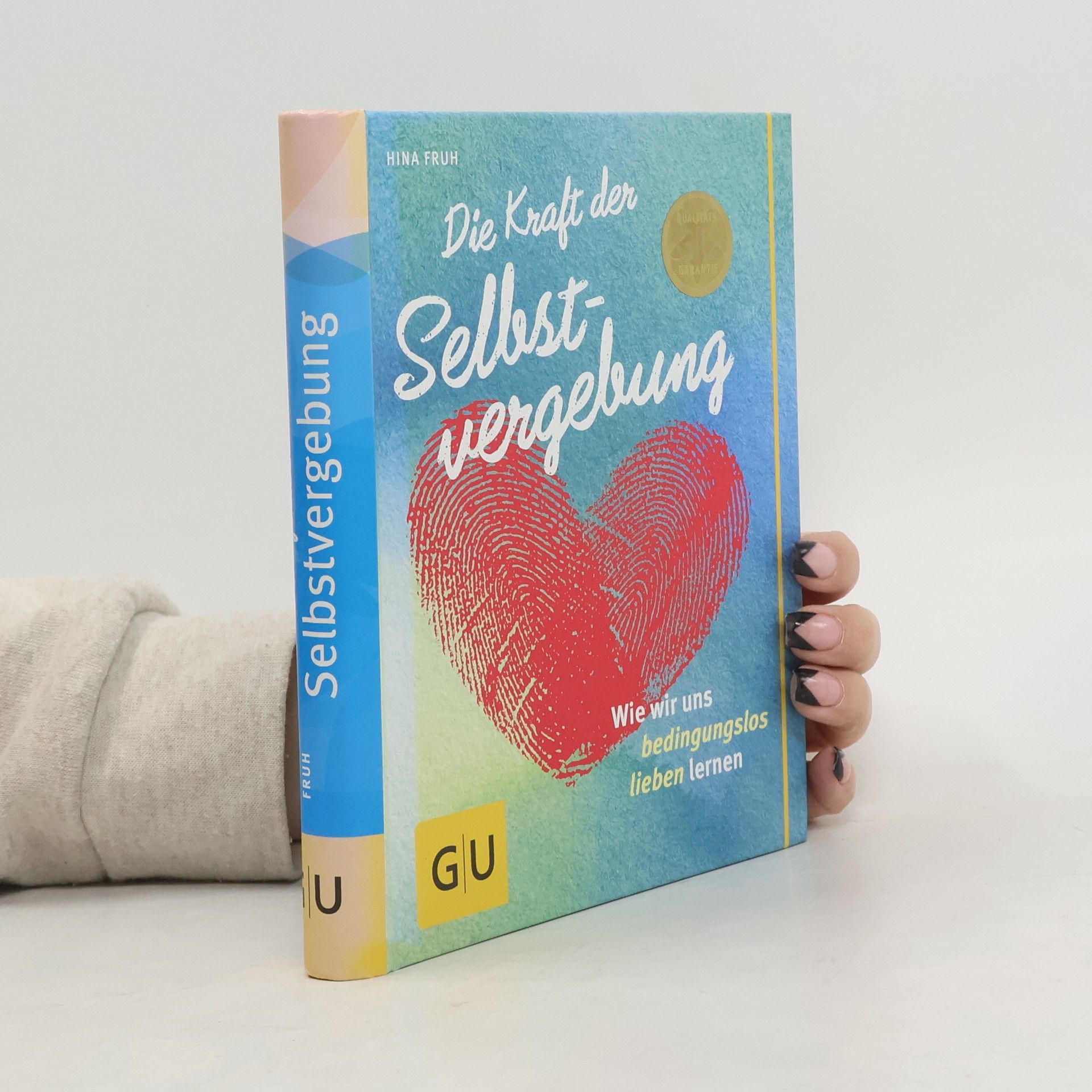 Hina Fruh Die Kraft der Selbst-vergebung